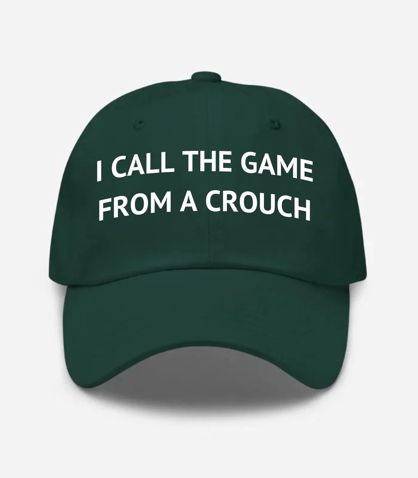 I Call The Game From A Crouch Hat - Spruce