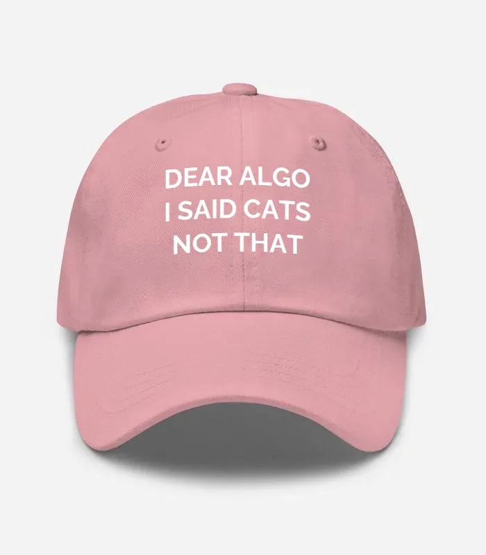Dear Algo I Said Cats Not That Hat - Pink