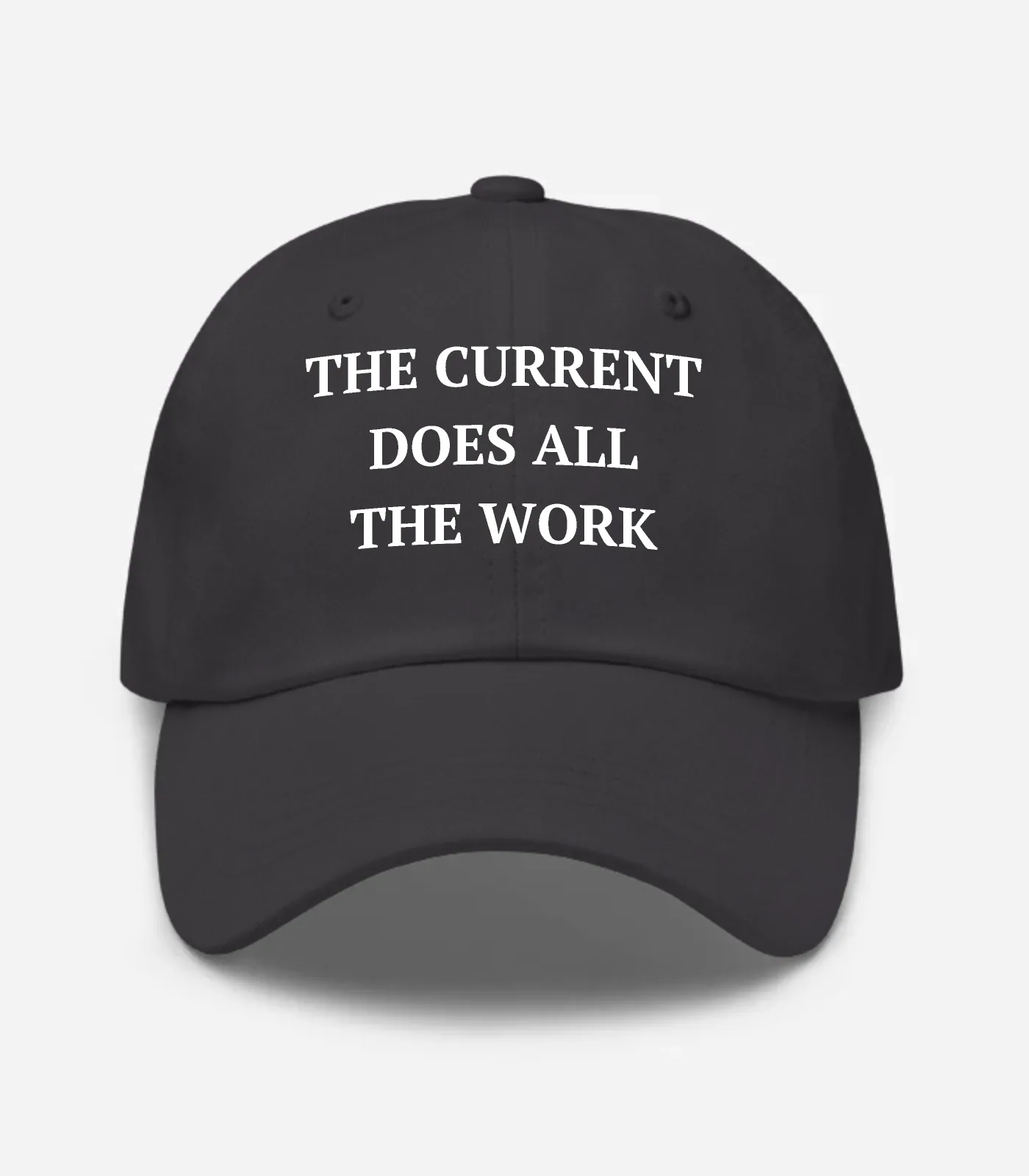 The Current Does All The Work Hat - Dark Grey