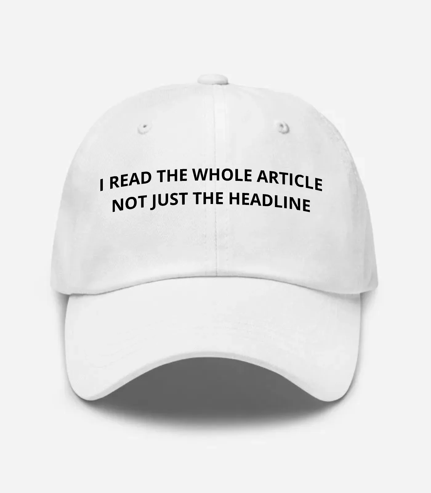 I Read The Whole Article Not Just The Headline Hat