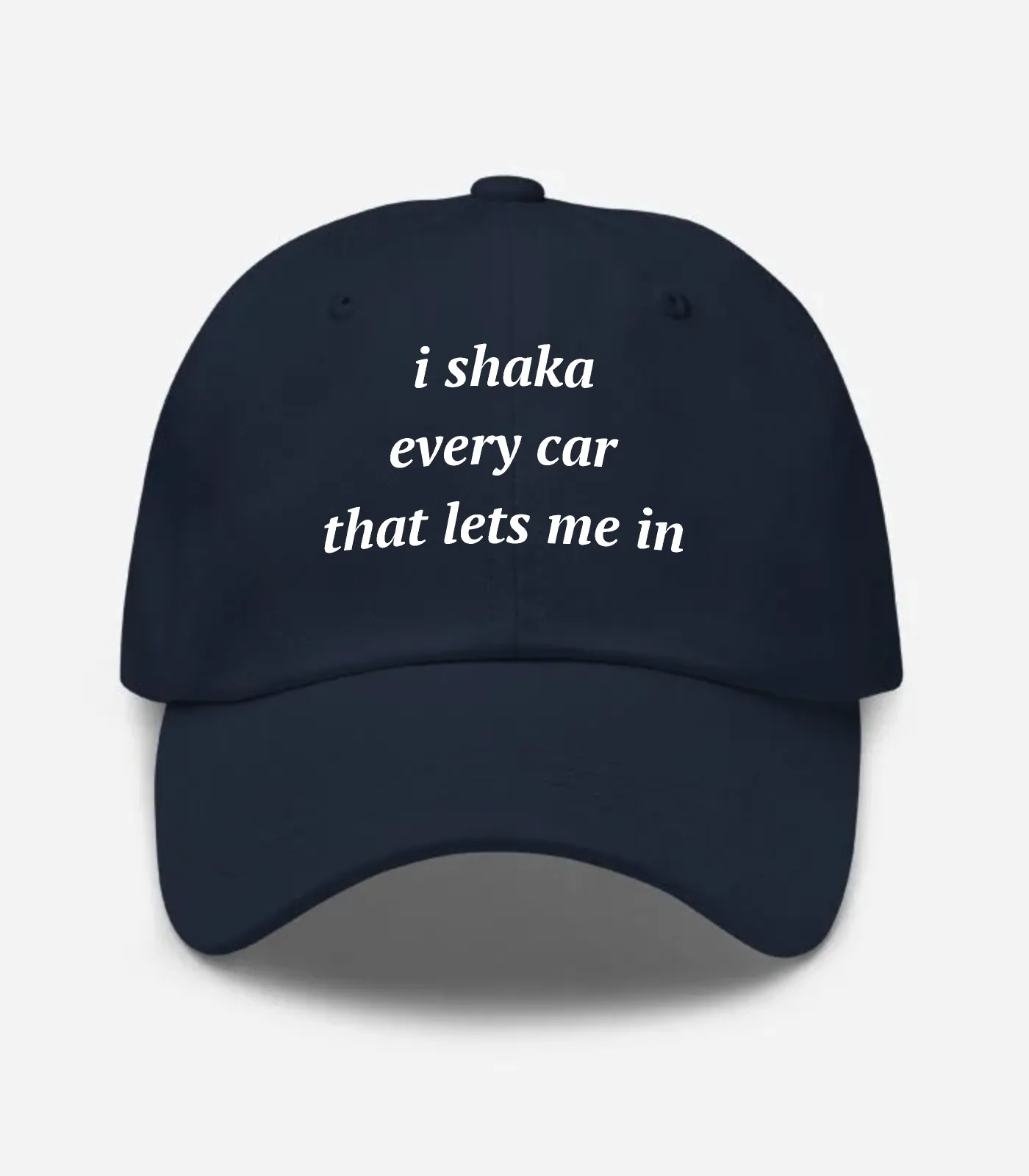 I Shaka Every Car That Lets Me In Hat