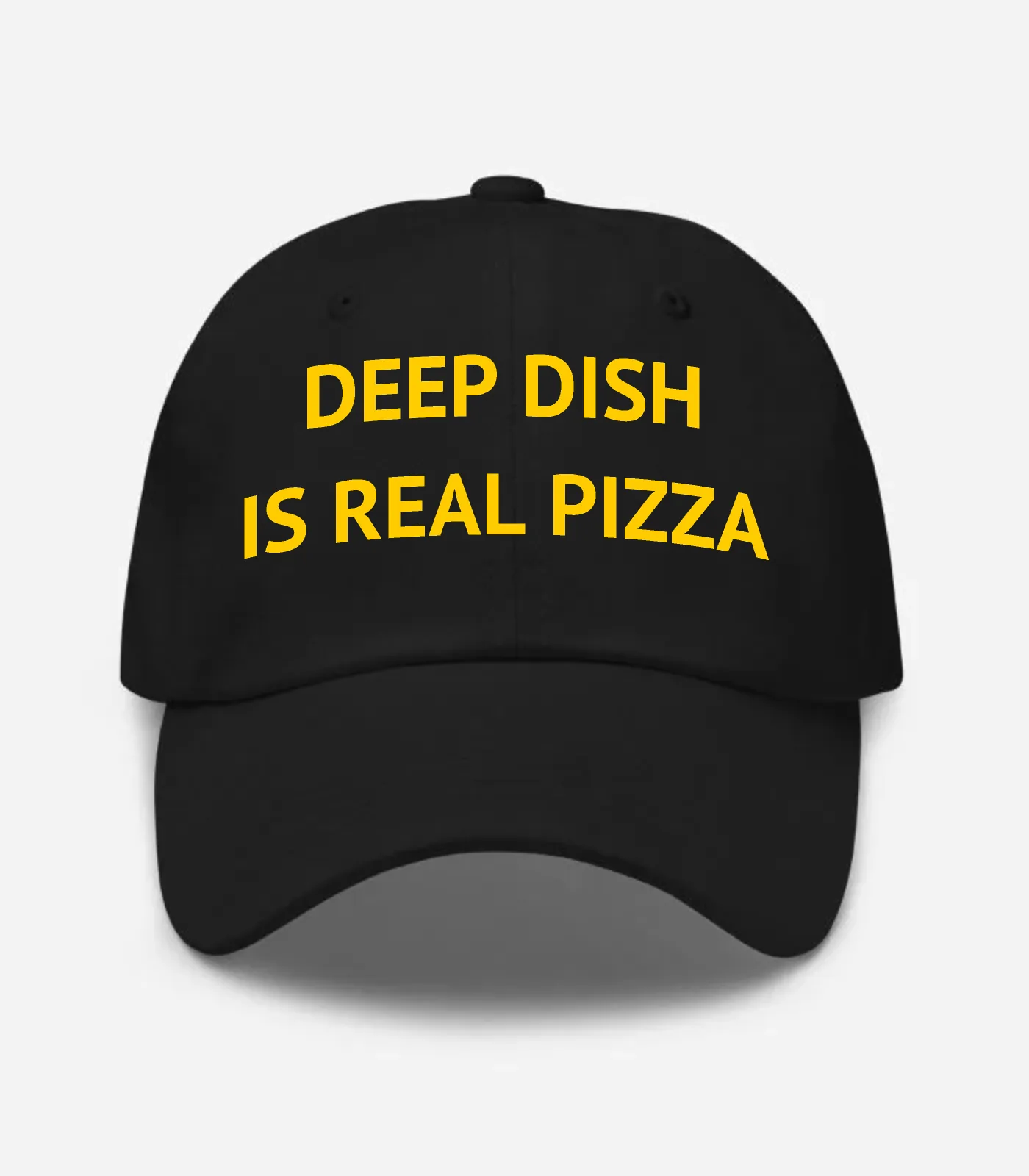 Deep Dish Is Real Pizza Hat