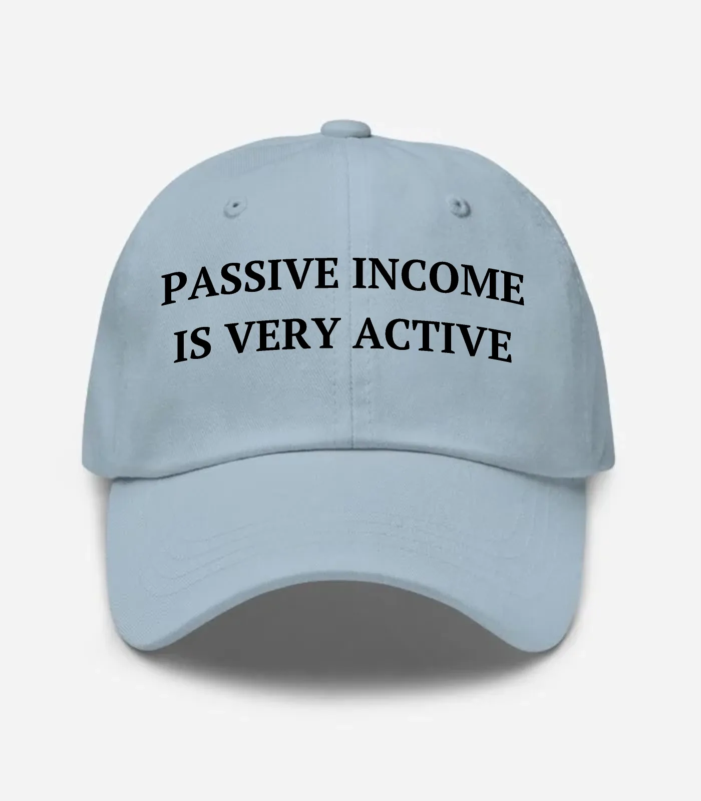 Passive Income Is Very Active Hat
