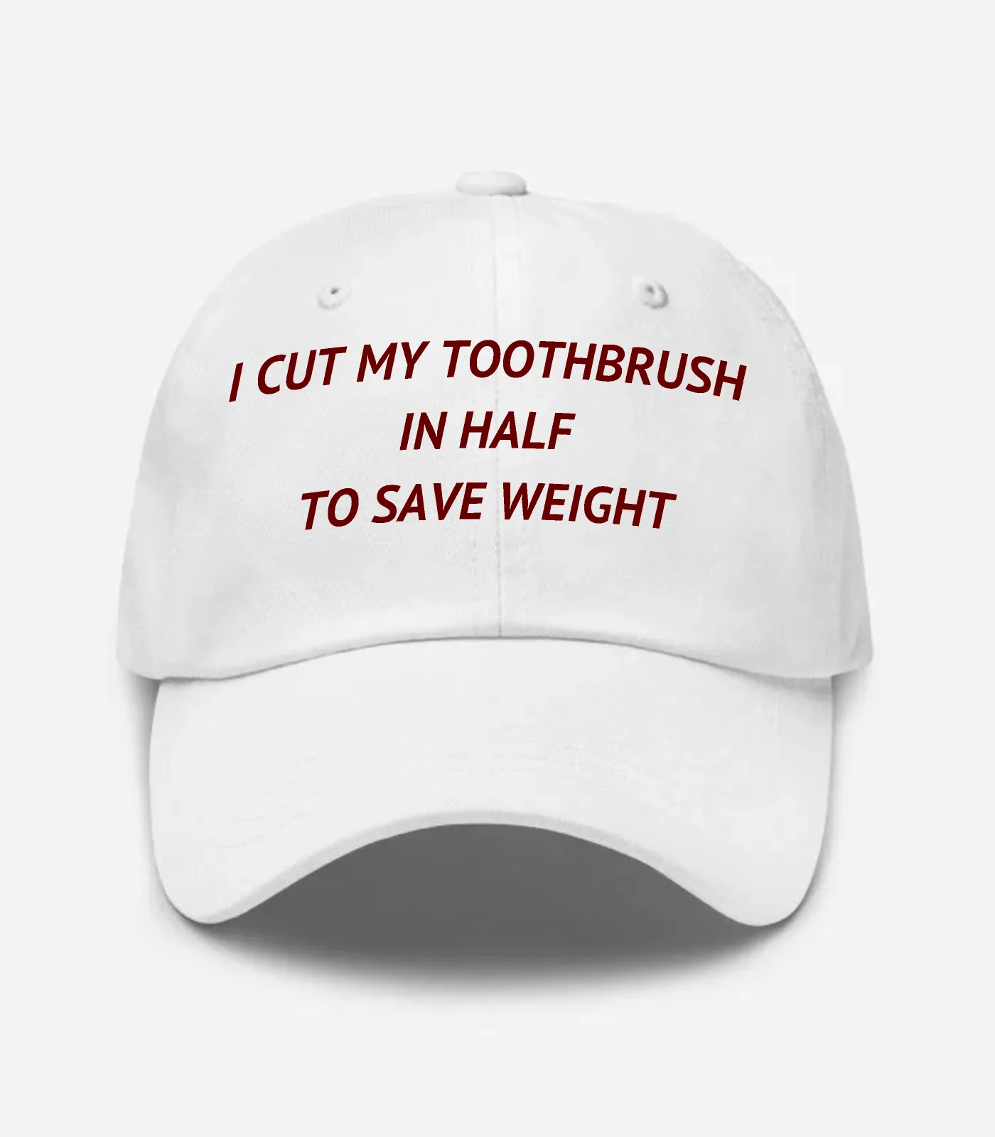 I Cut My Toothbrush In Half To Save Weight Hat