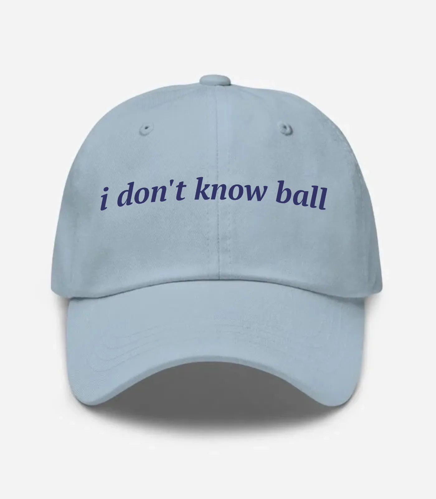 I Don't Know Ball Hat - Light Blue