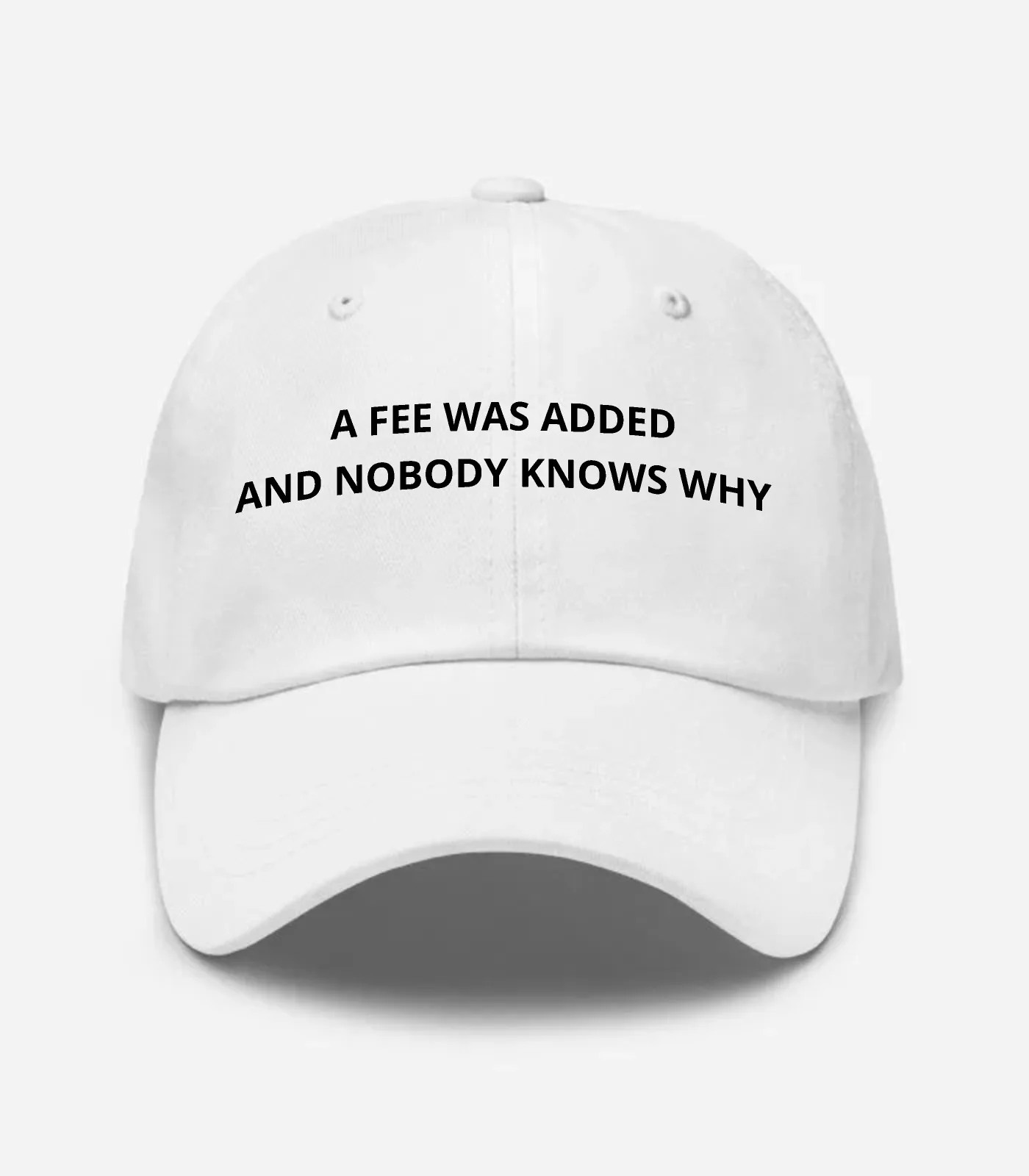 A Fee Was Added And Nobody Knows Why Hat