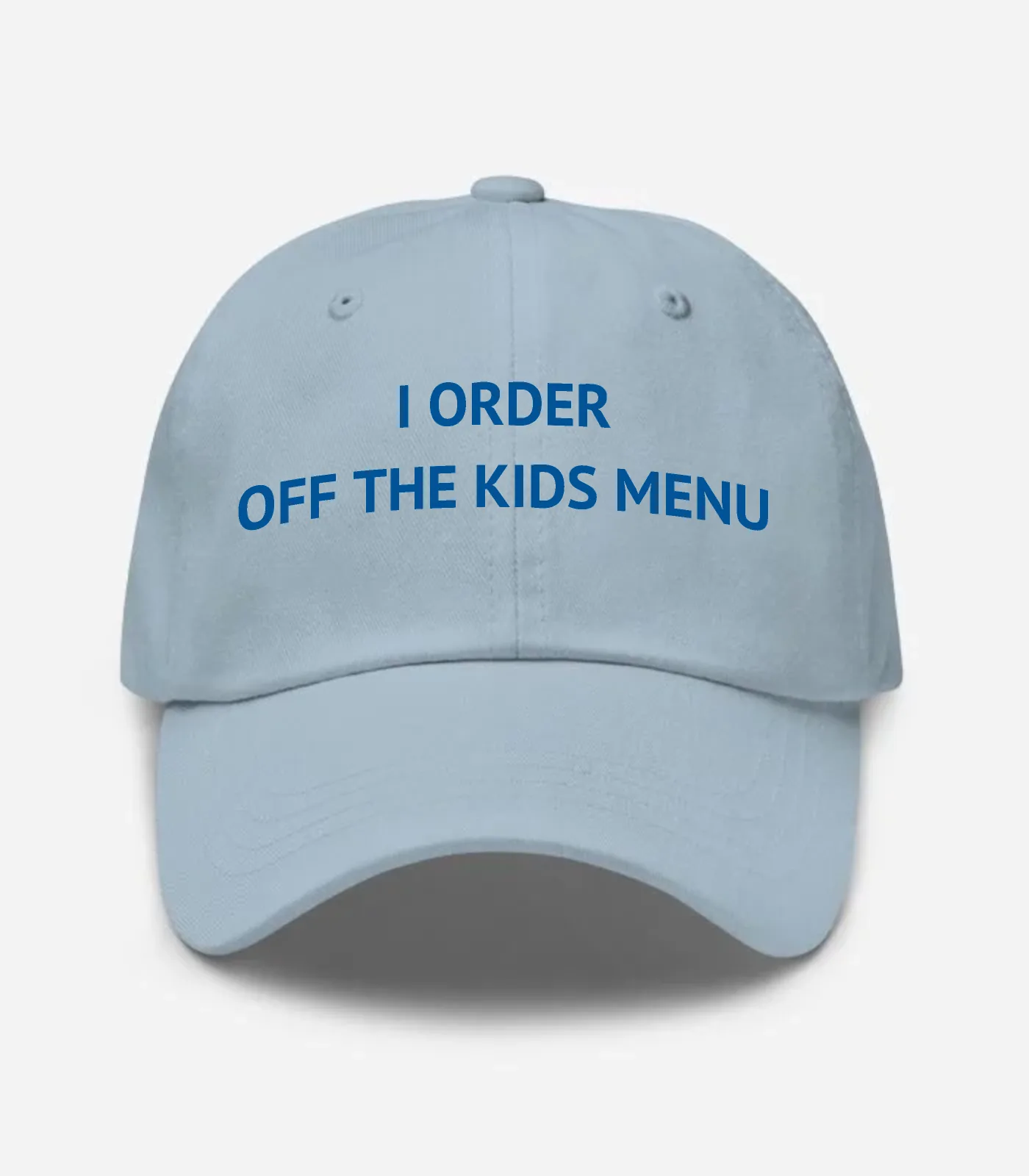 I Order Off The Kids Menu Hat - Light Blue