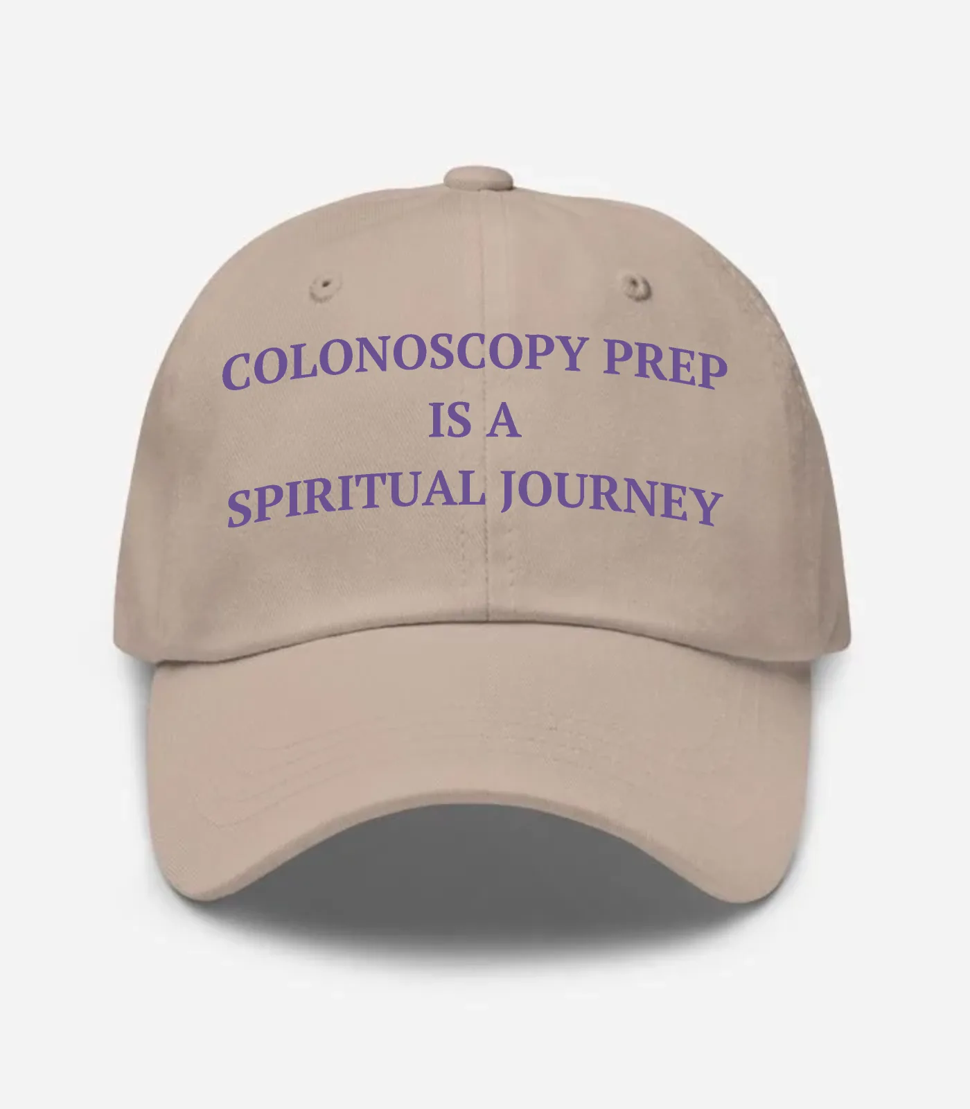 Colonoscopy Prep Is A Spiritual Journey Hat - Stone