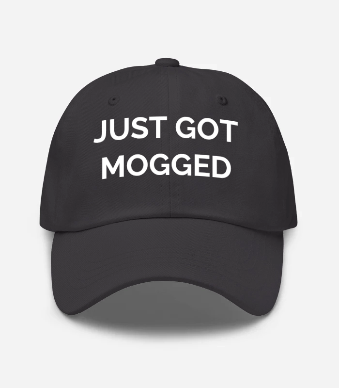 Just Got Mogged Hat