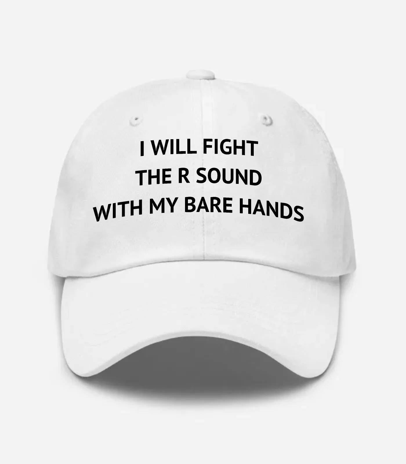 I Will Fight The R Sound With My Bare Hands Hat