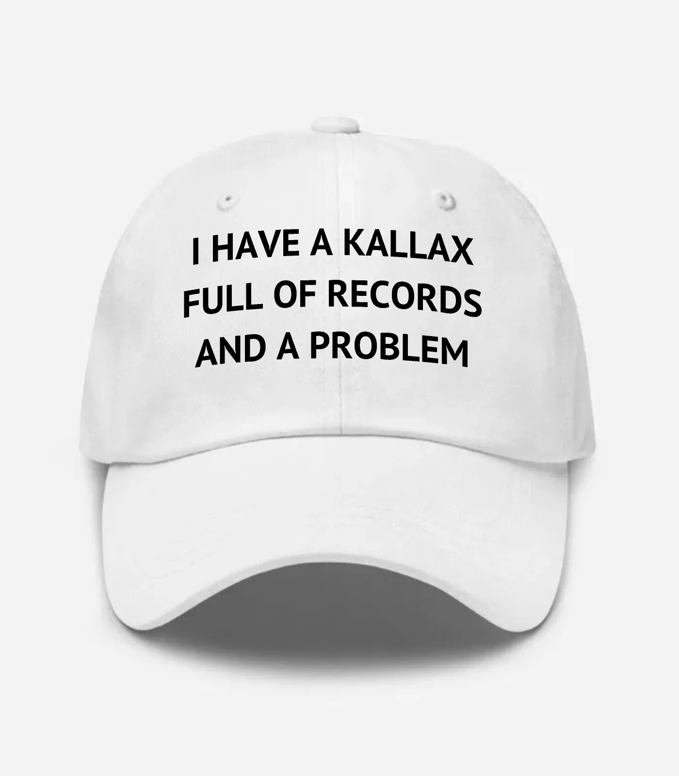 I Have A Kallax Full Of Records And A Problem Hat - White