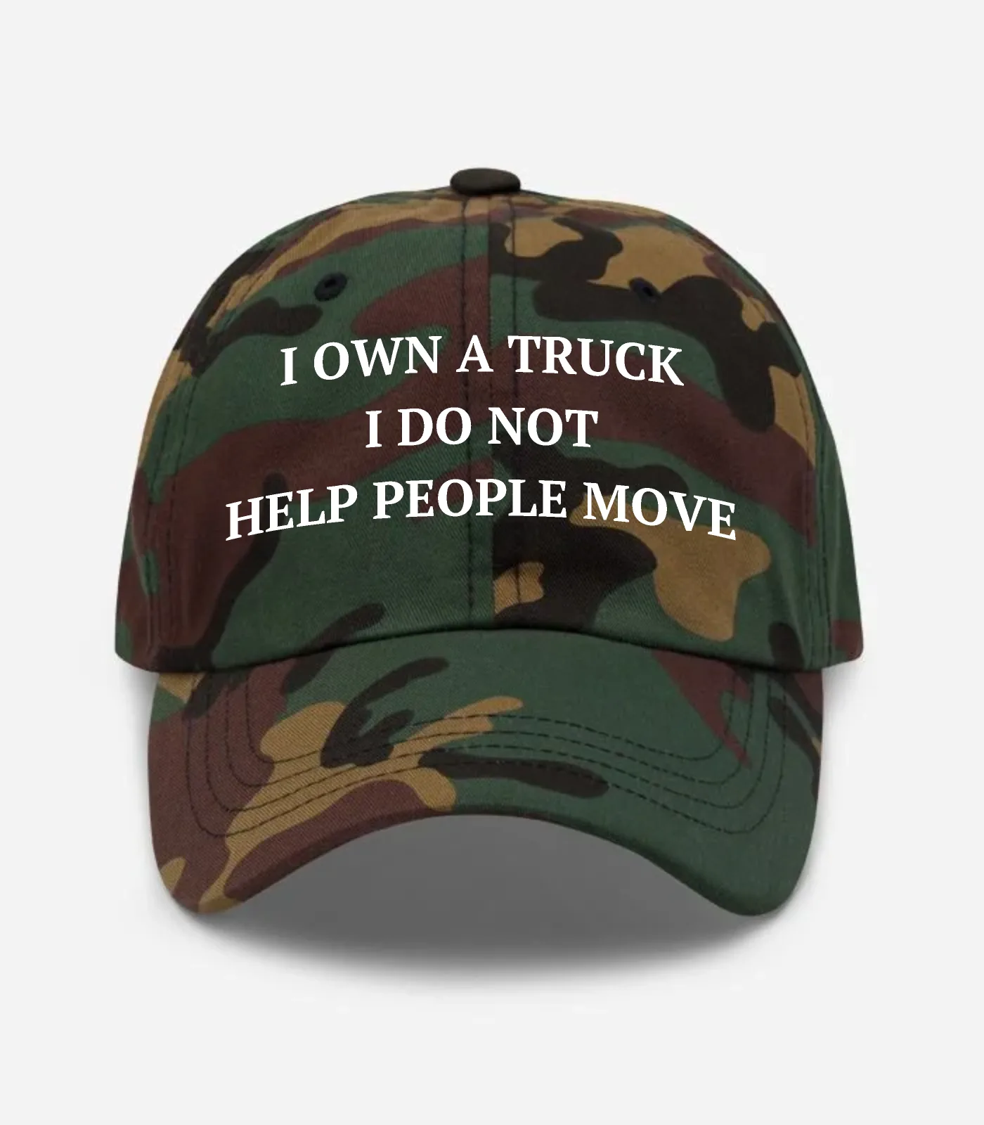 I Own A Truck I Do Not Help People Move Hat - Green Camo