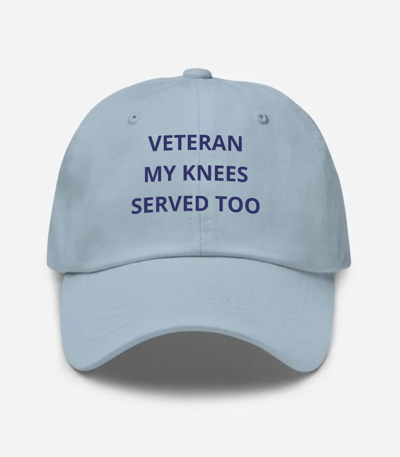Veteran My Knees Served Too Hat - Light Blue