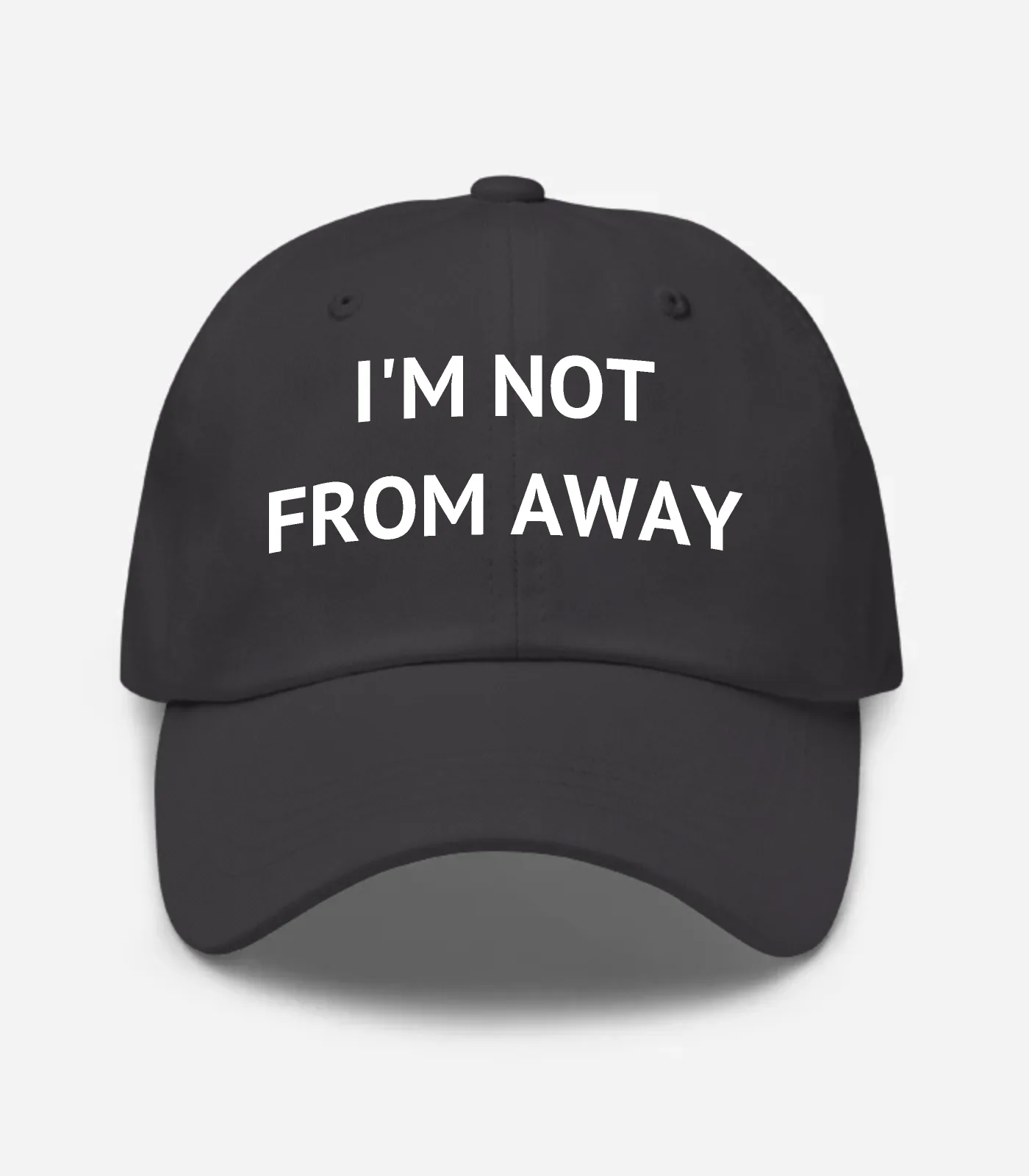 I'm Not From Away Hat