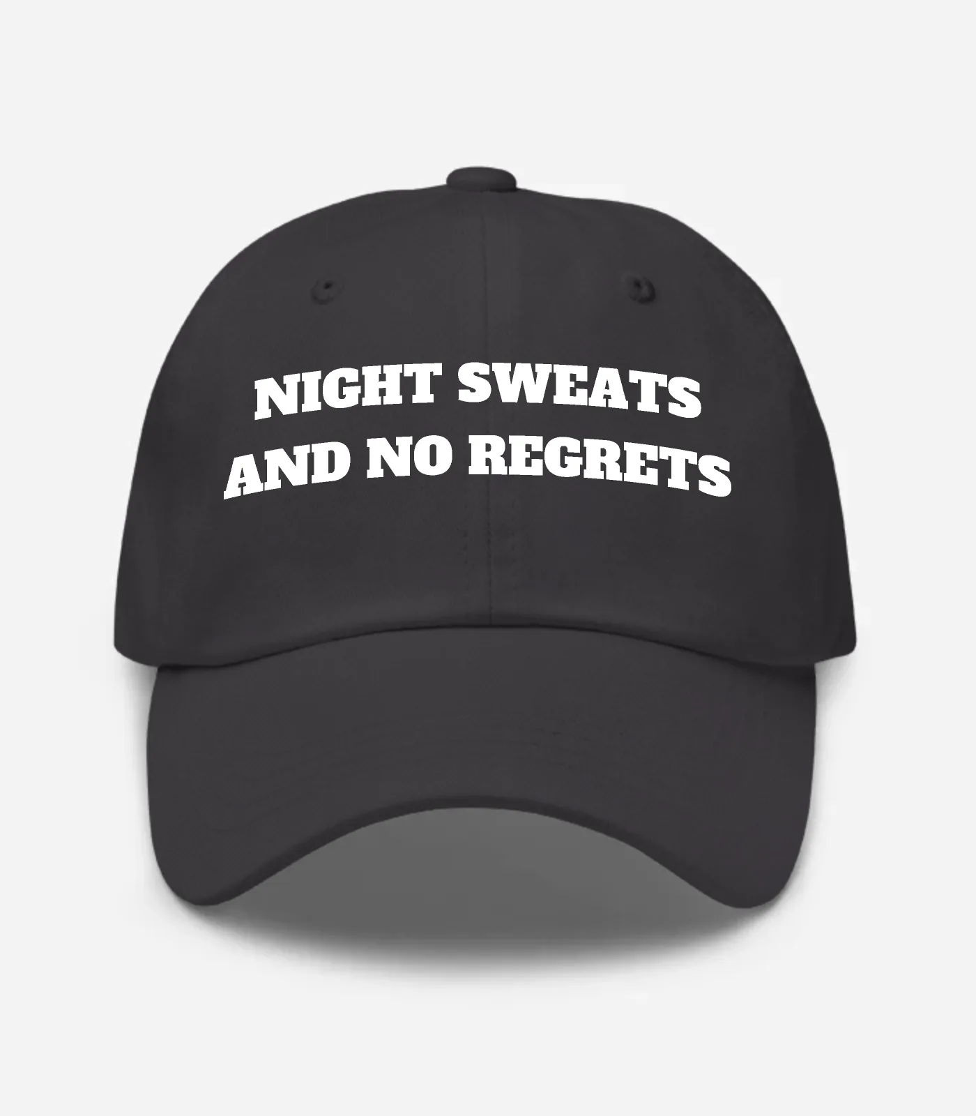 Night Sweats And No Regrets Hat