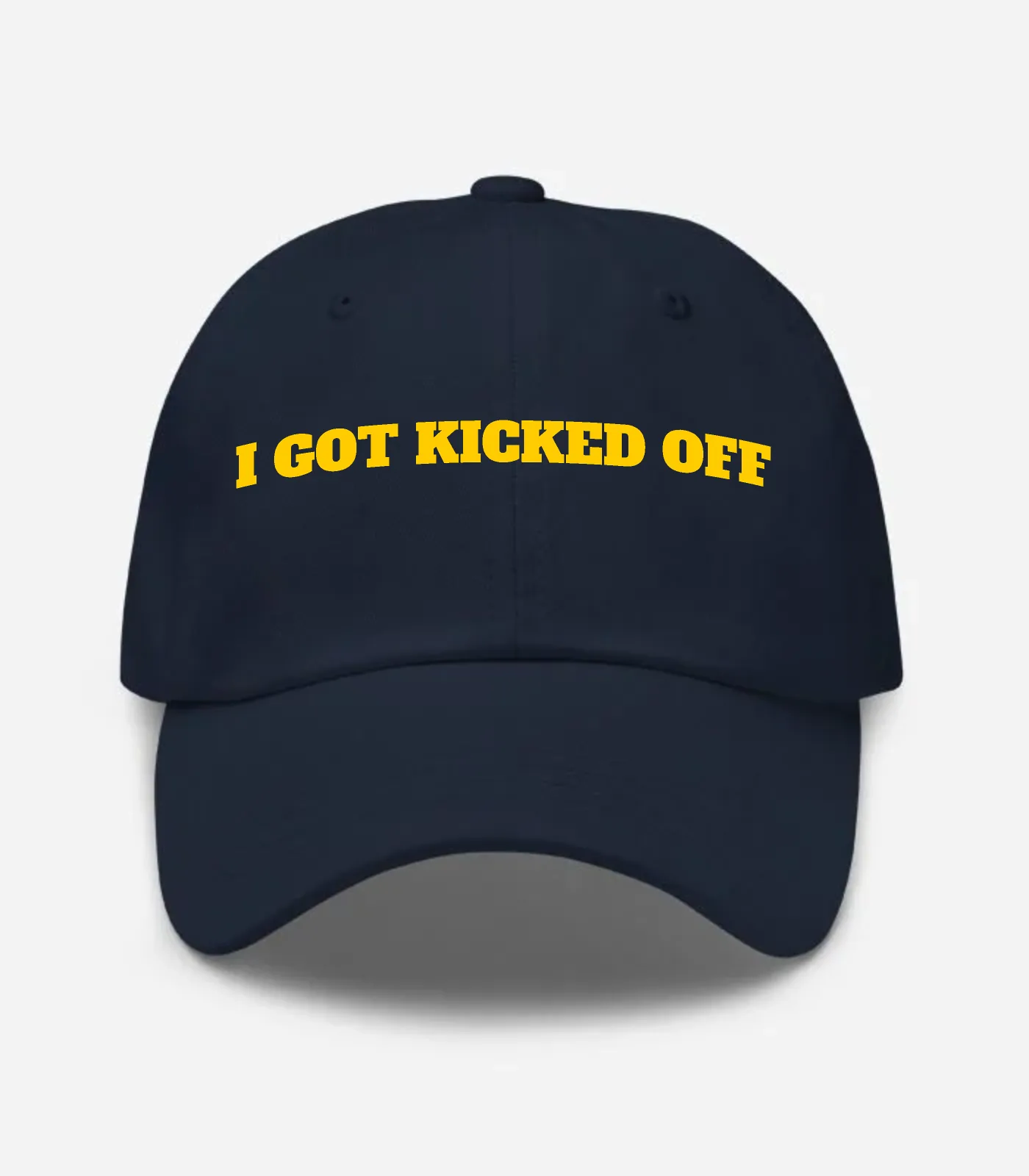 I Got Kicked Off Hat