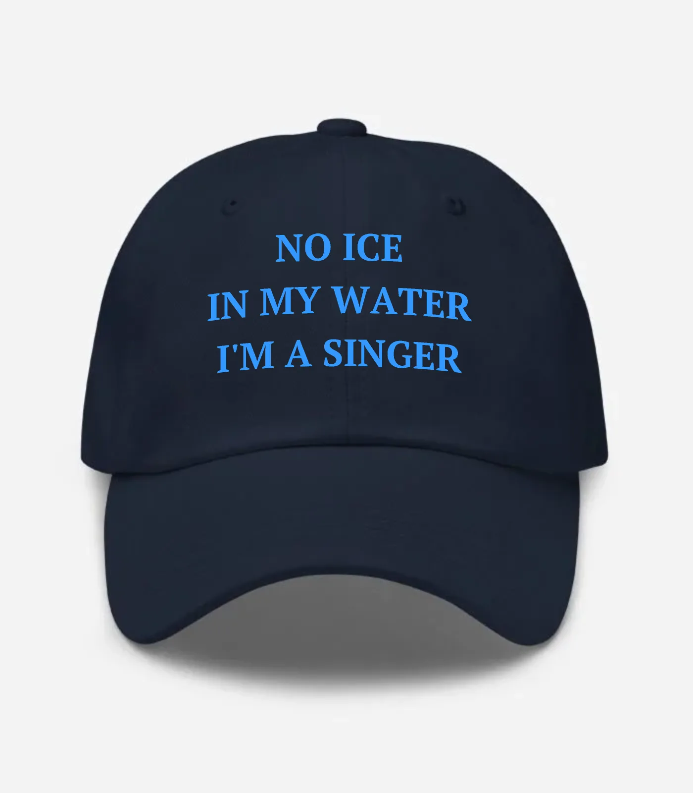 No Ice In My Water I'm A Singer Hat - Navy