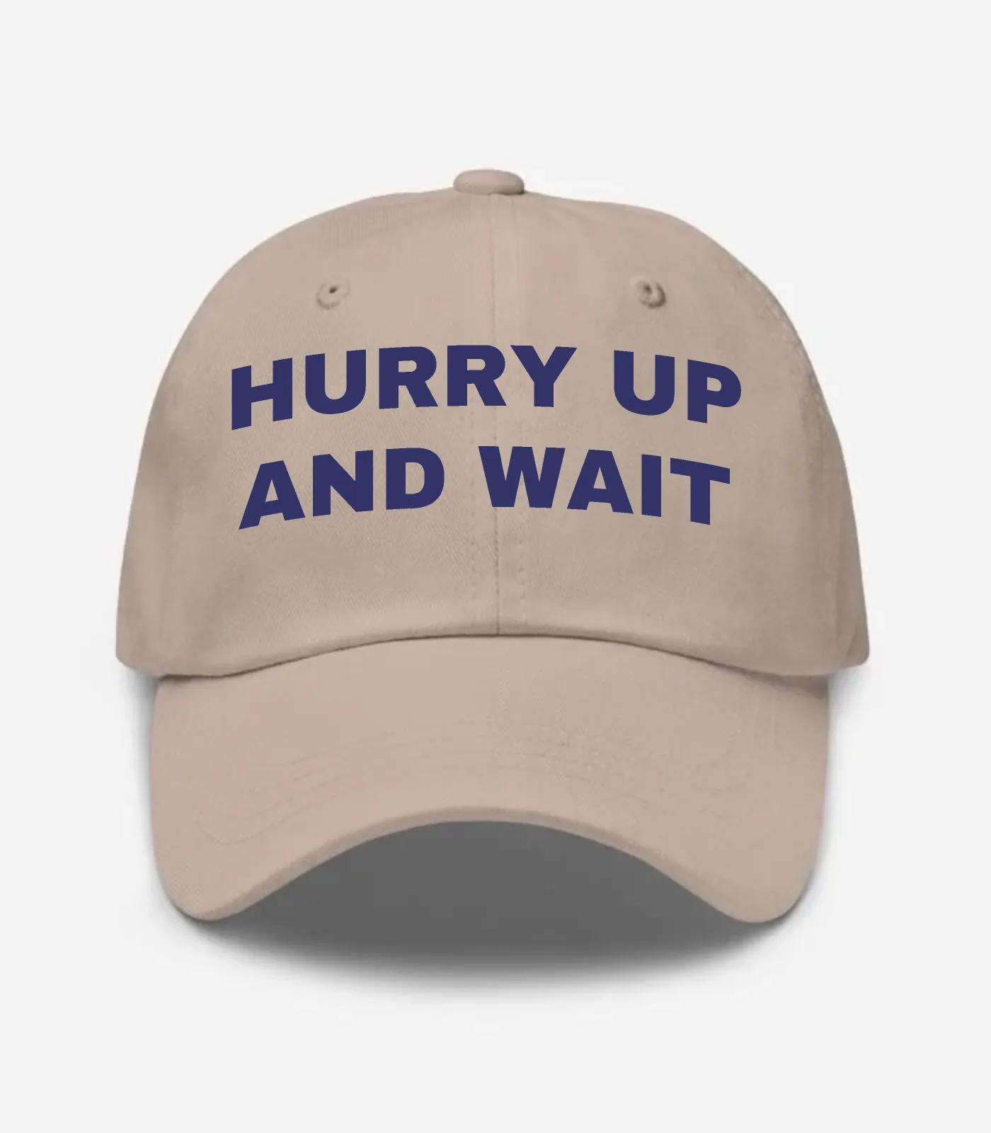 Hurry Up And Wait Hat - Stone
