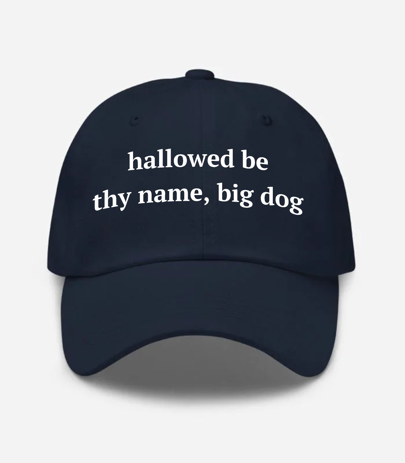 Hallowed Be Thy Name, Big Dog Hat