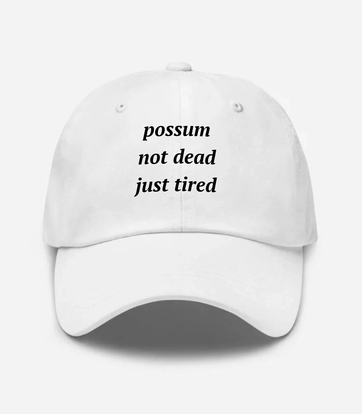 Possum Not Dead Just Tired Hat - White