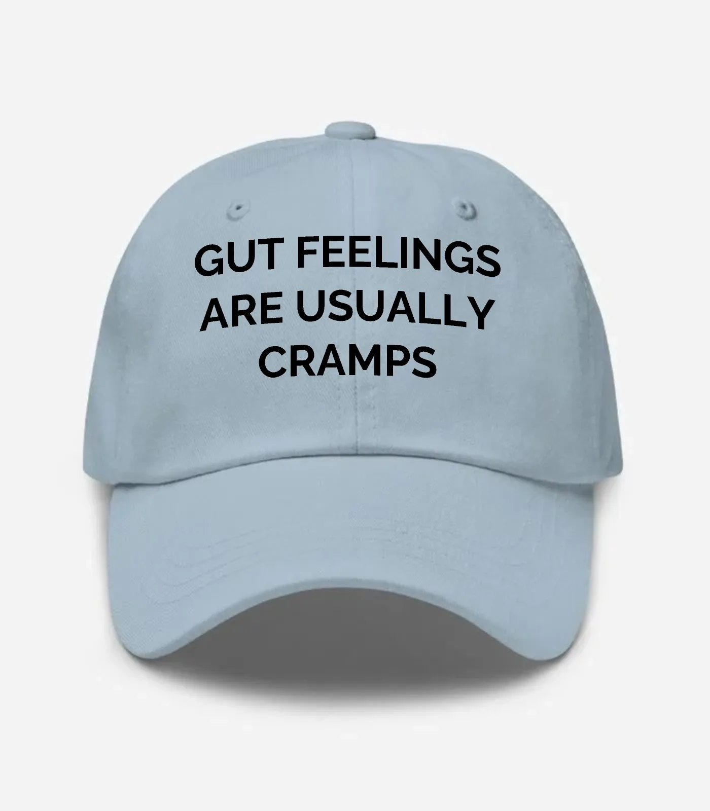 Gut Feelings Are Usually Cramps Hat - Light Blue