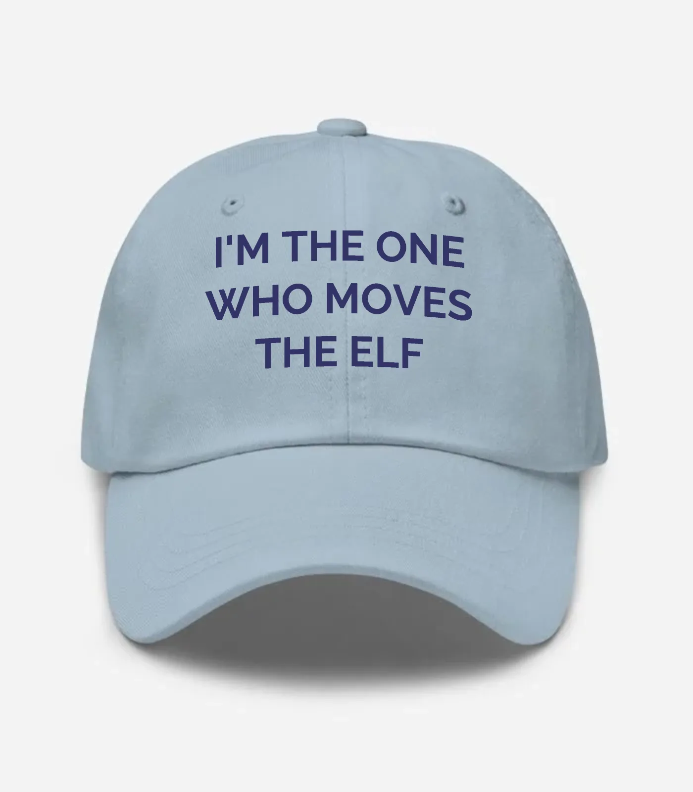 I'm The One Who Moves The Elf Hat