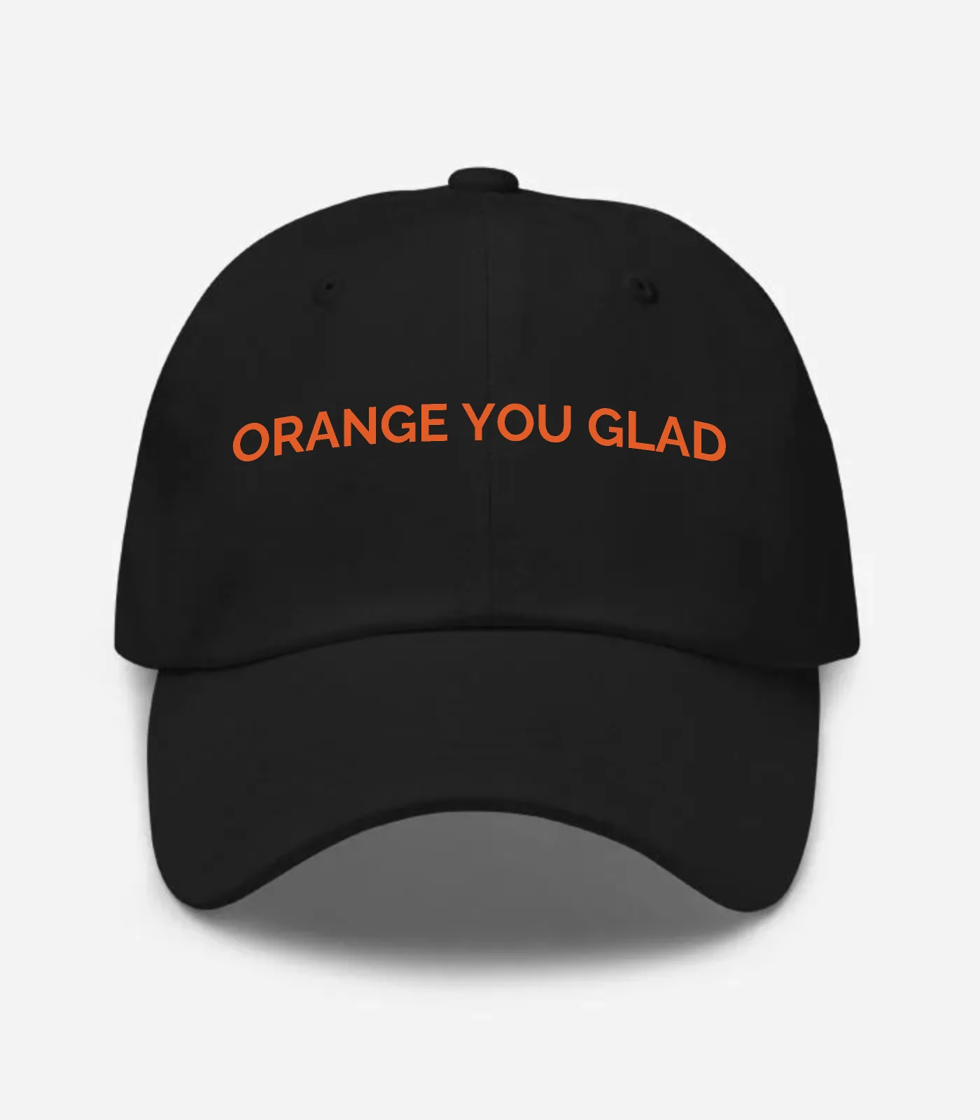 Orange You Glad Hat