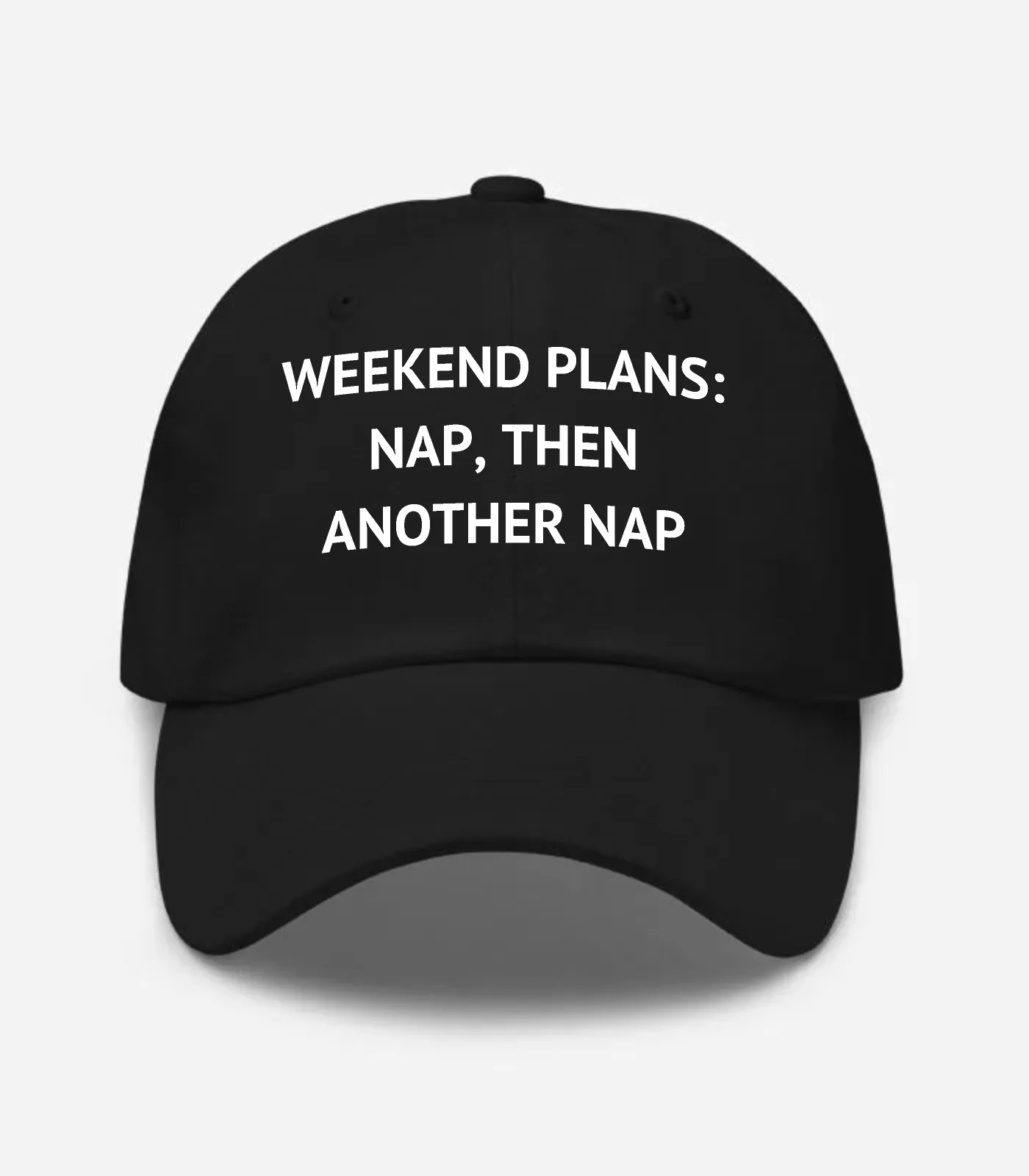 Weekend Plans: Nap, Then Another Nap Hat - Black