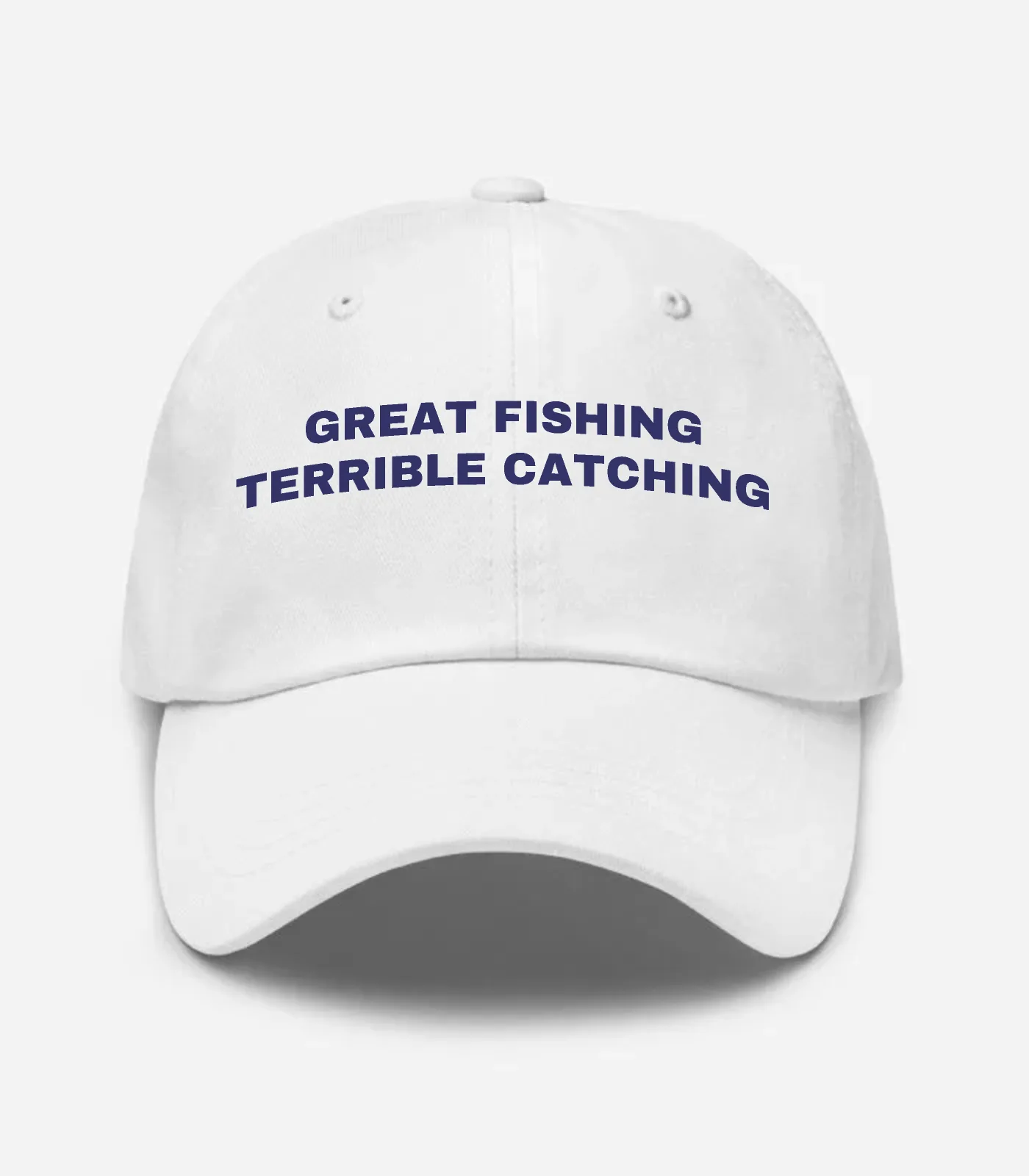 Great Fishing Terrible Catching Hat - White