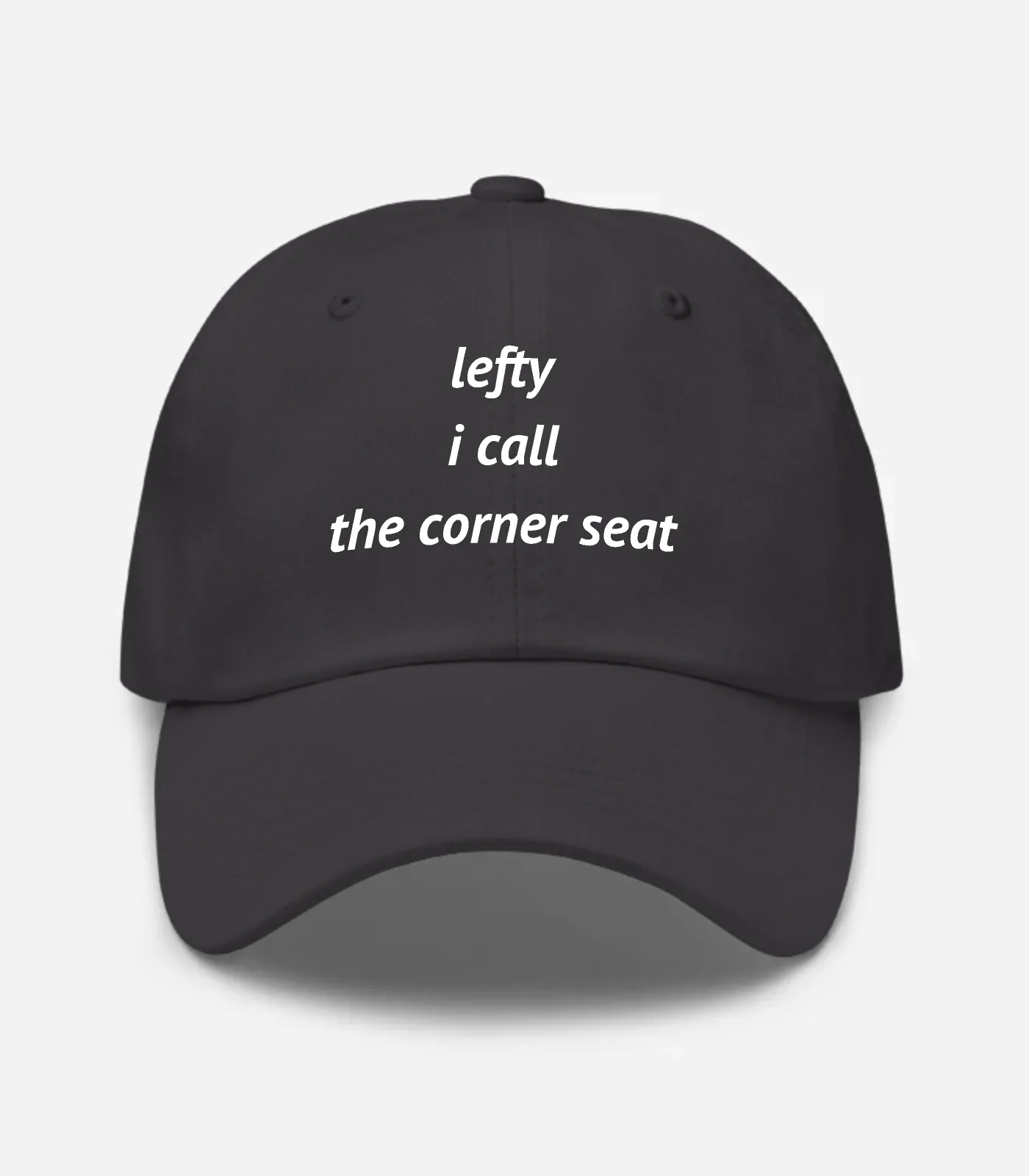 Lefty I Call The Corner Seat Hat - Dark Grey