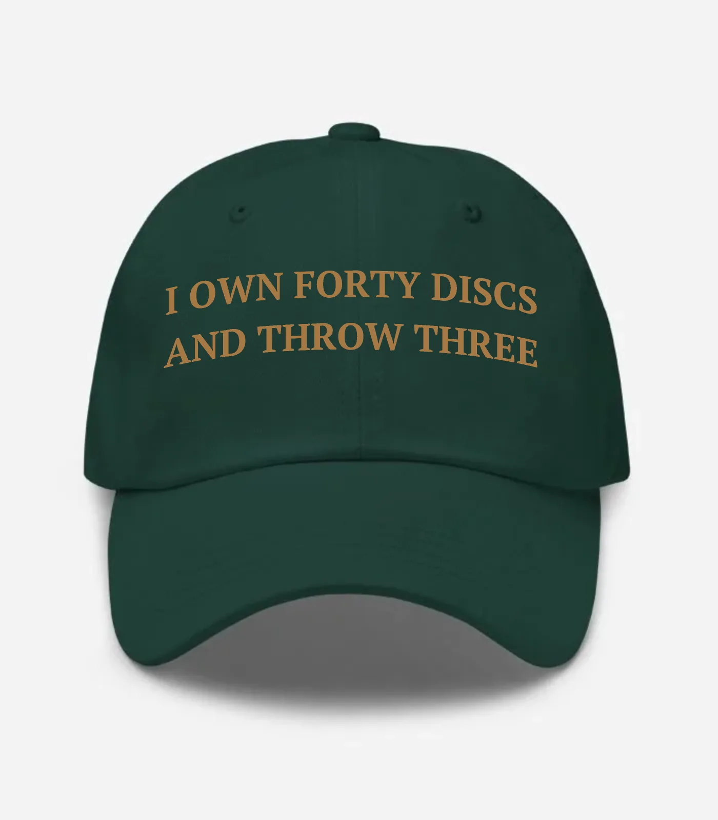 I Own Forty Discs And Throw Three Hat