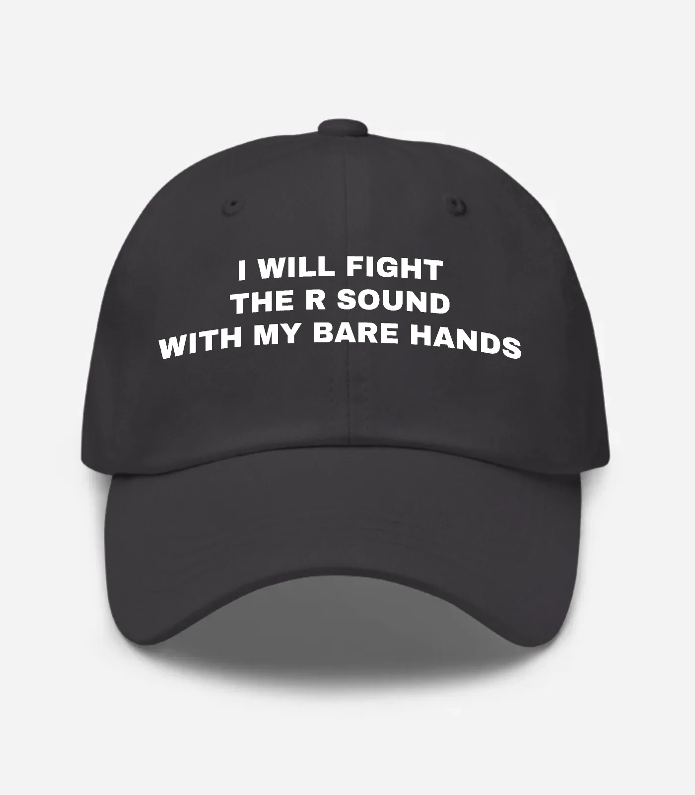 I Will Fight The R Sound With My Bare Hands Hat - Dark Grey