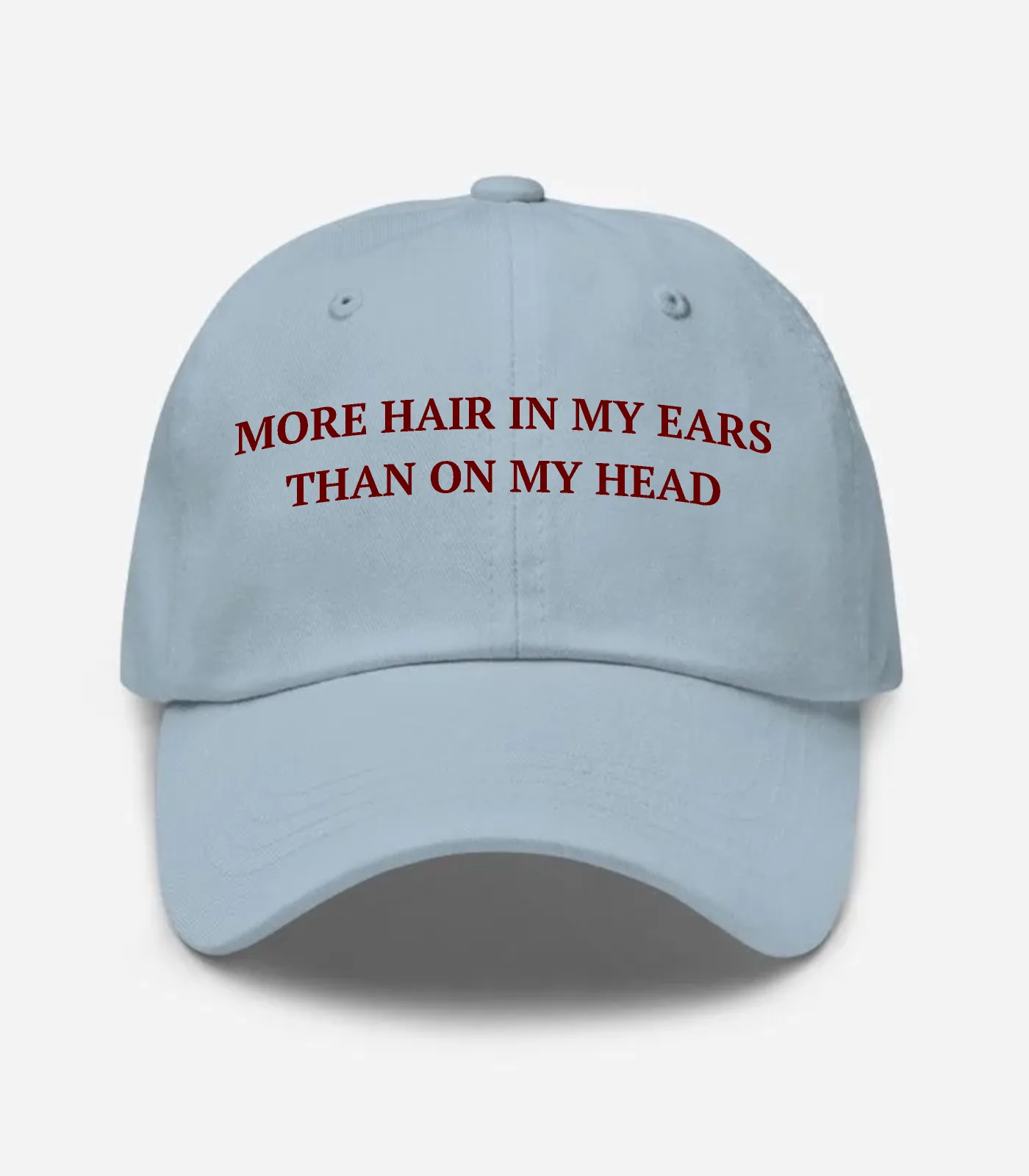 More Hair In My Ears Than On My Head Hat - Light Blue
