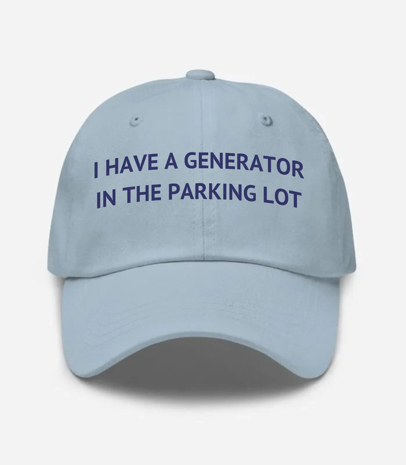 I Have A Generator In The Parking Lot Hat