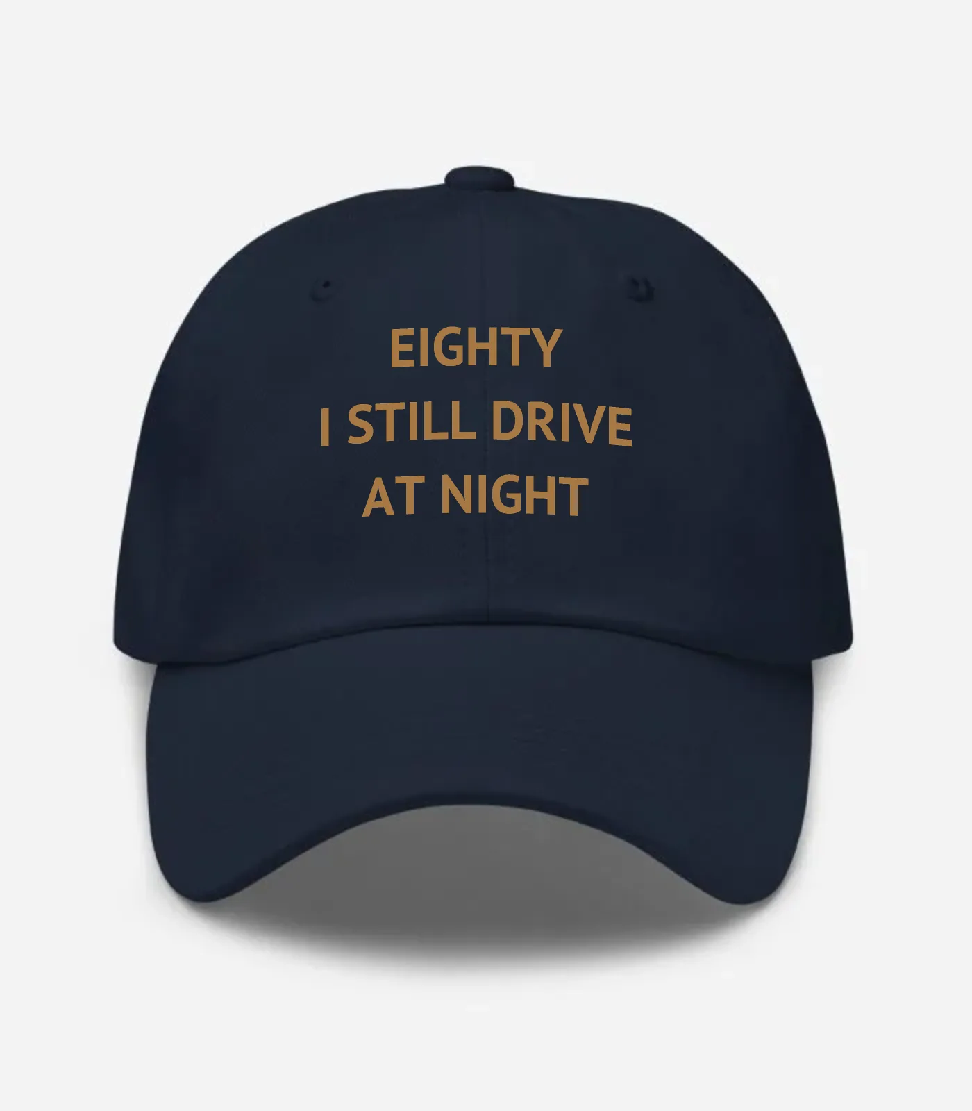 Eighty I Still Drive At Night Hat - Navy