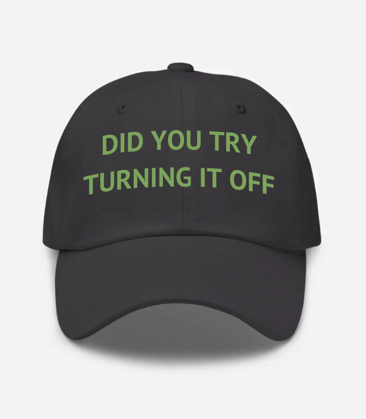 Did You Try Turning It Off Hat