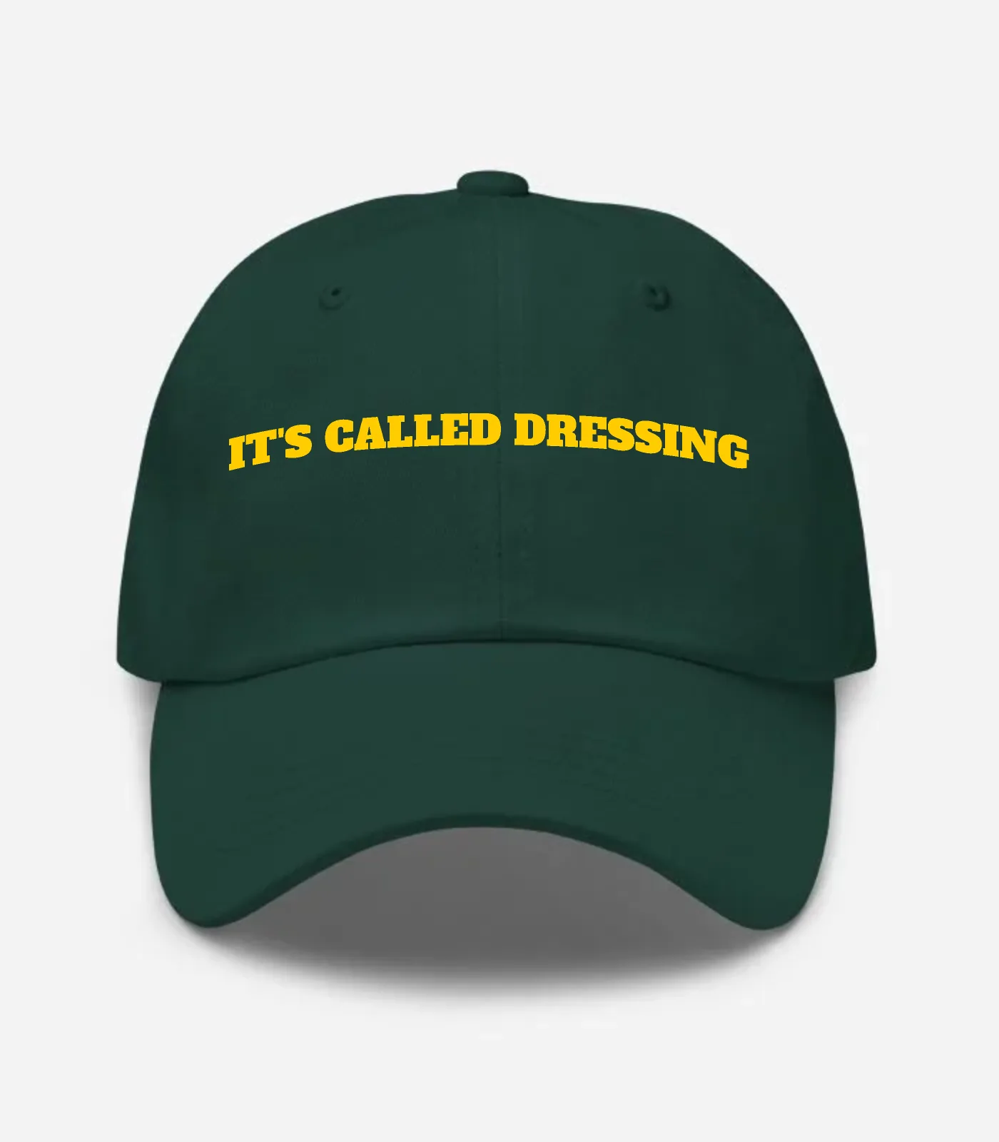 It's Called Dressing Hat - Spruce