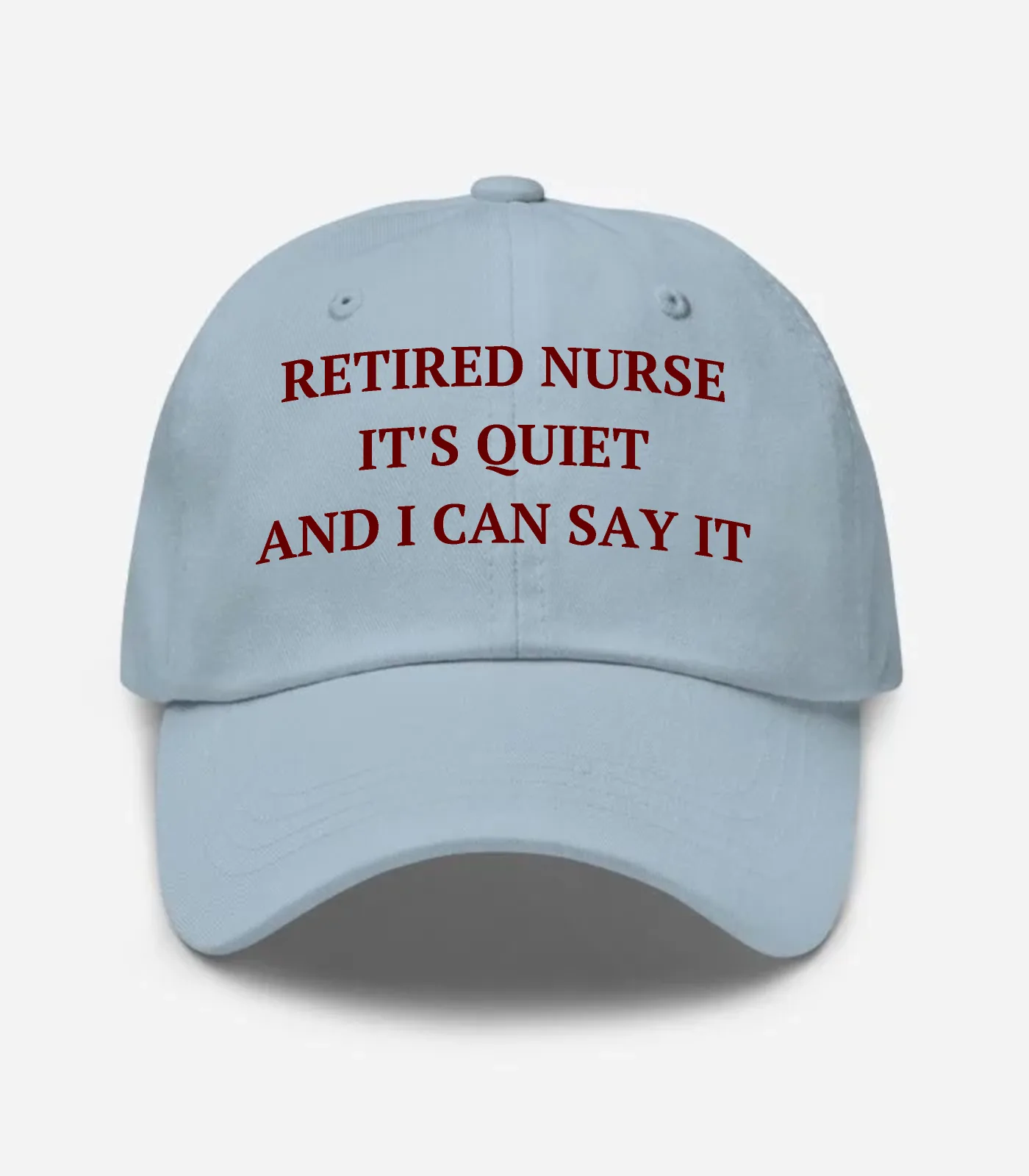 Retired Nurse It's Quiet And I Can Say It Hat