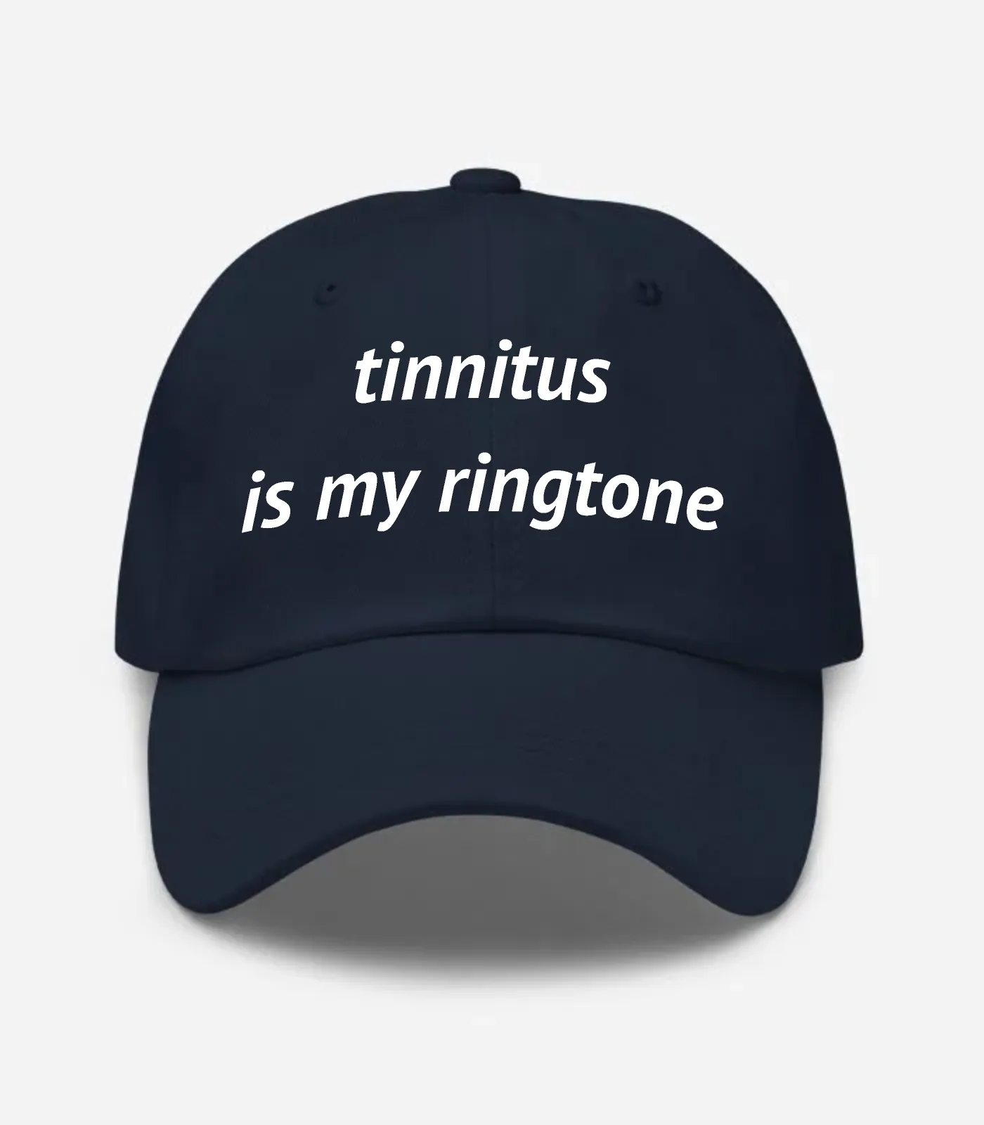 Tinnitus Is My Ringtone Hat - Navy