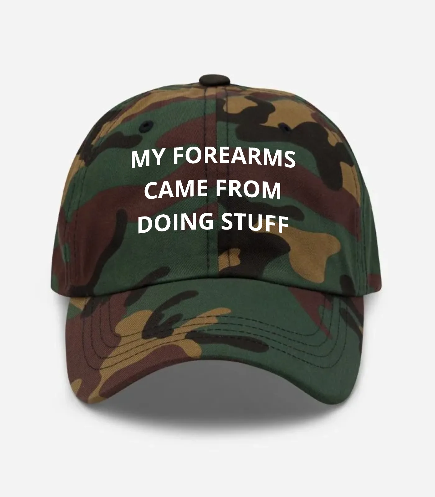 My Forearms Came From Doing Stuff Hat - Green Camo