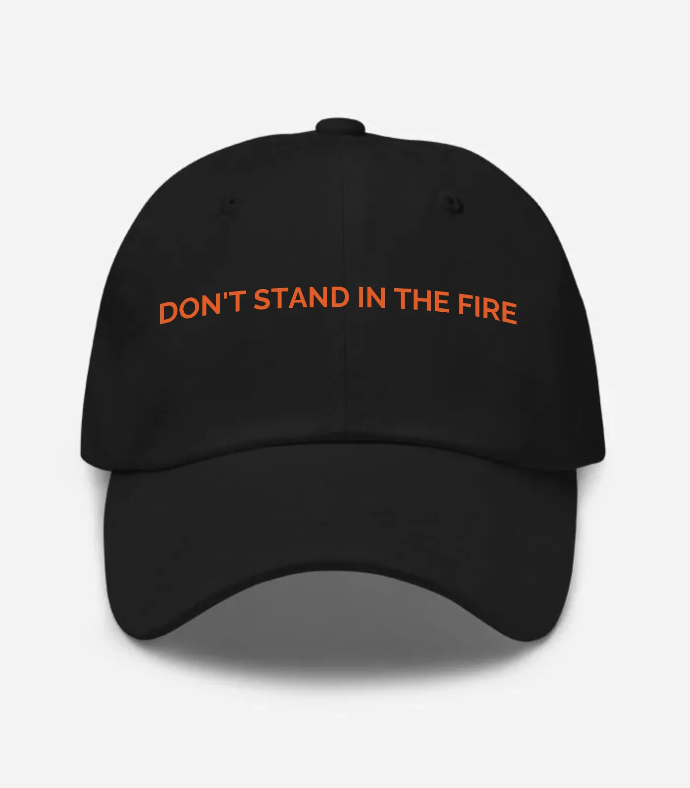 Don't Stand In The Fire Hat - Black