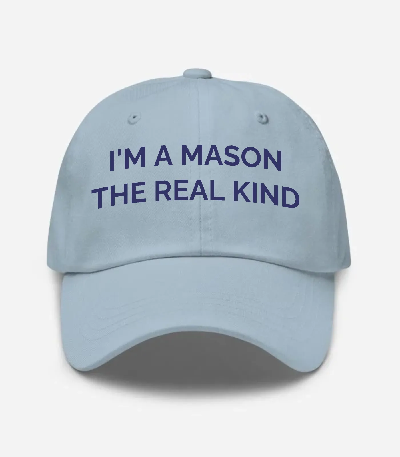 I'm A Mason The Real Kind Hat - Light Blue
