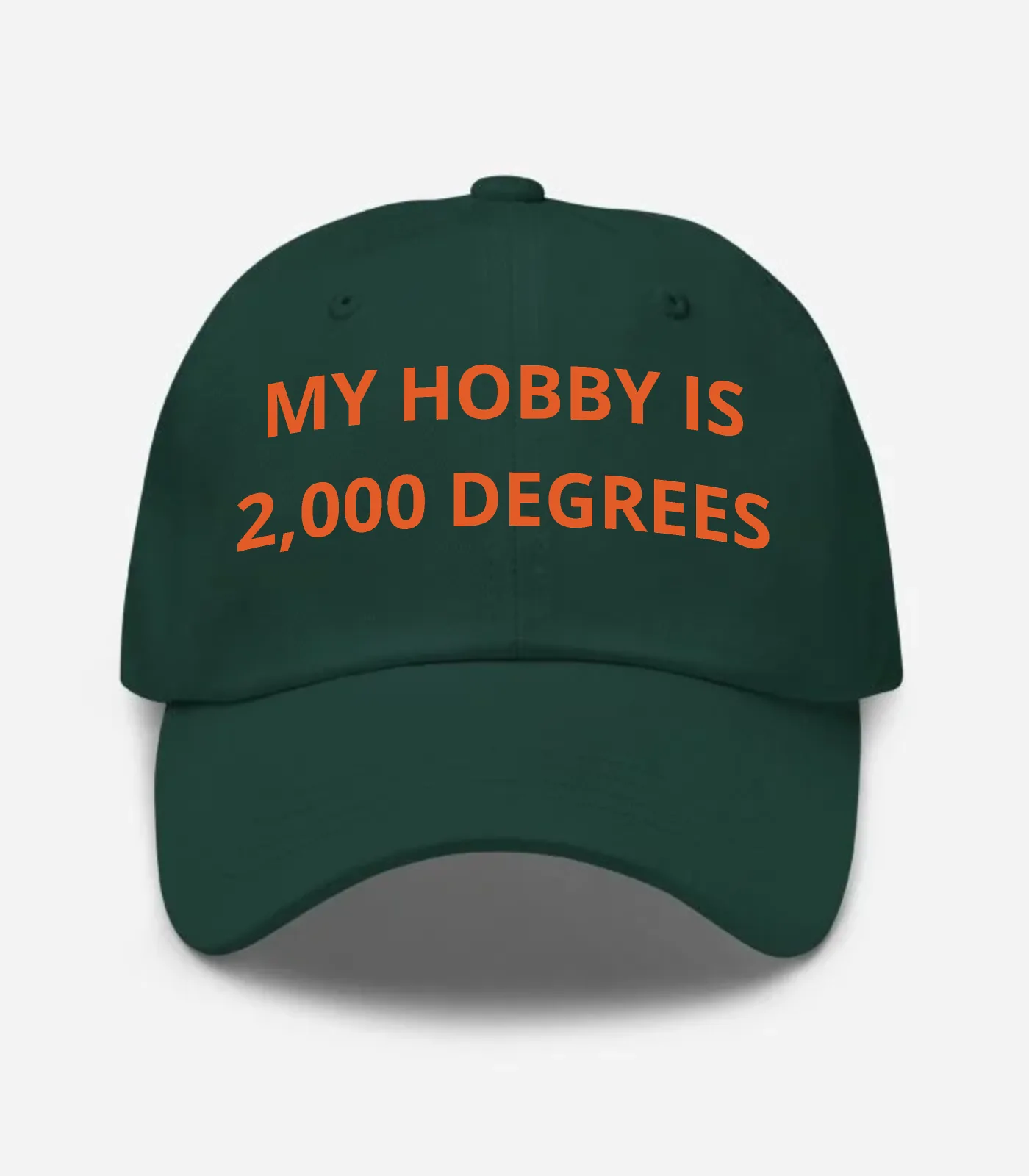 My Hobby Is 2,000 Degrees Hat