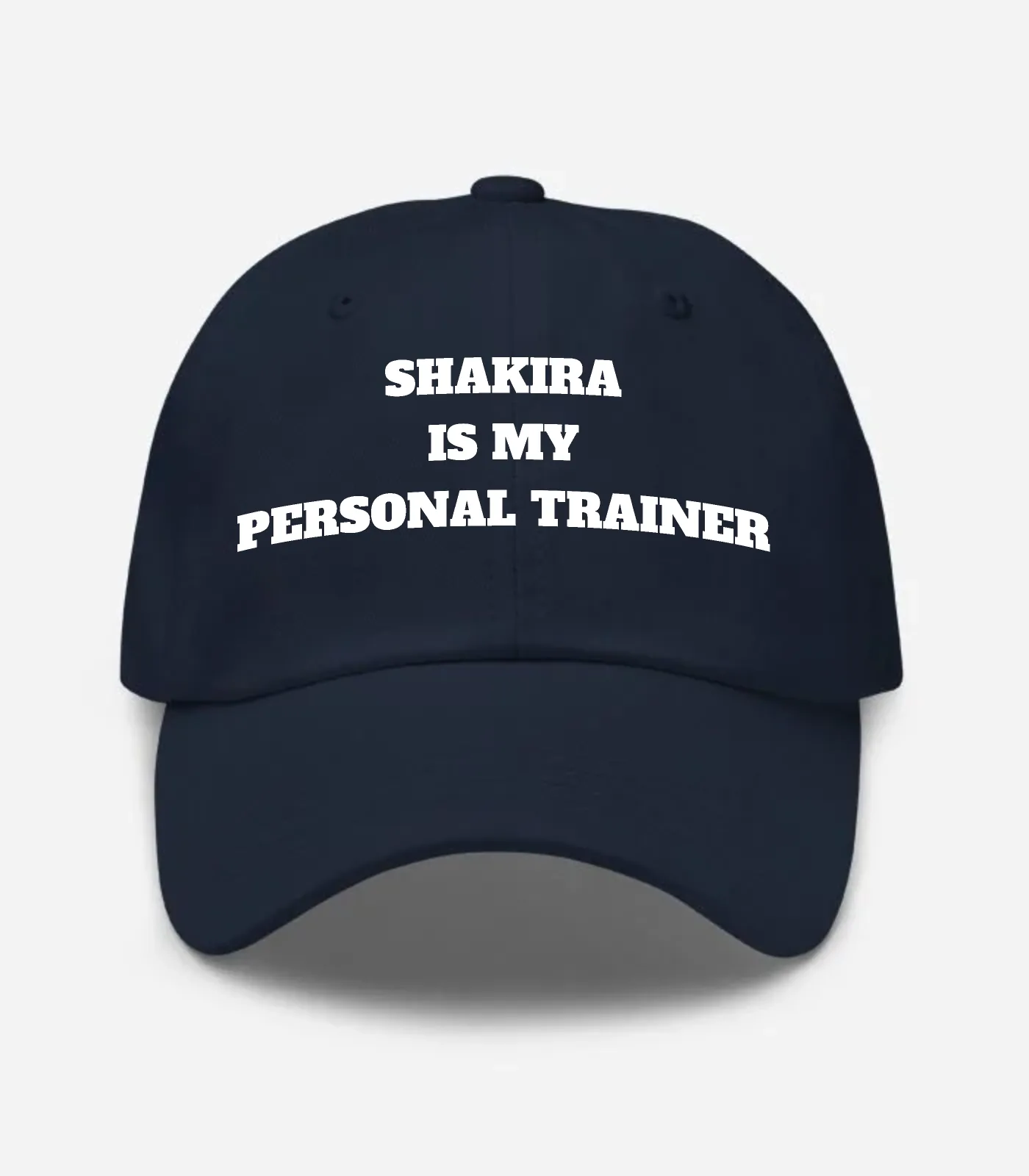 Shakira Is My Personal Trainer Hat - Navy