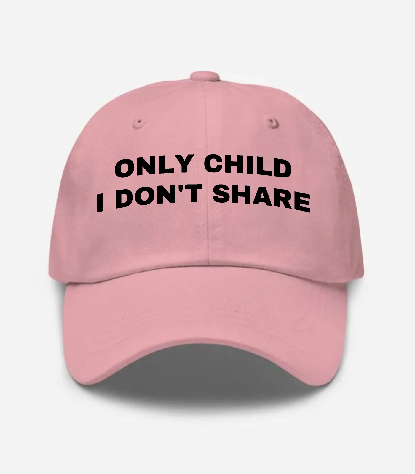 Only Child I Don't Share Hat