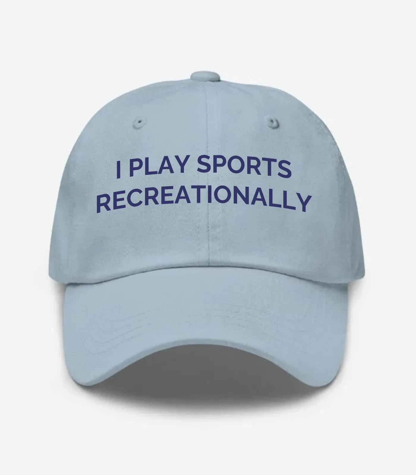 I Play Sports Recreationally Hat - Light Blue