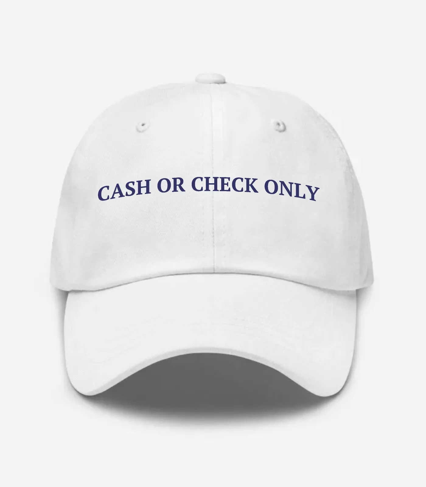 Cash Or Check Only Hat - White