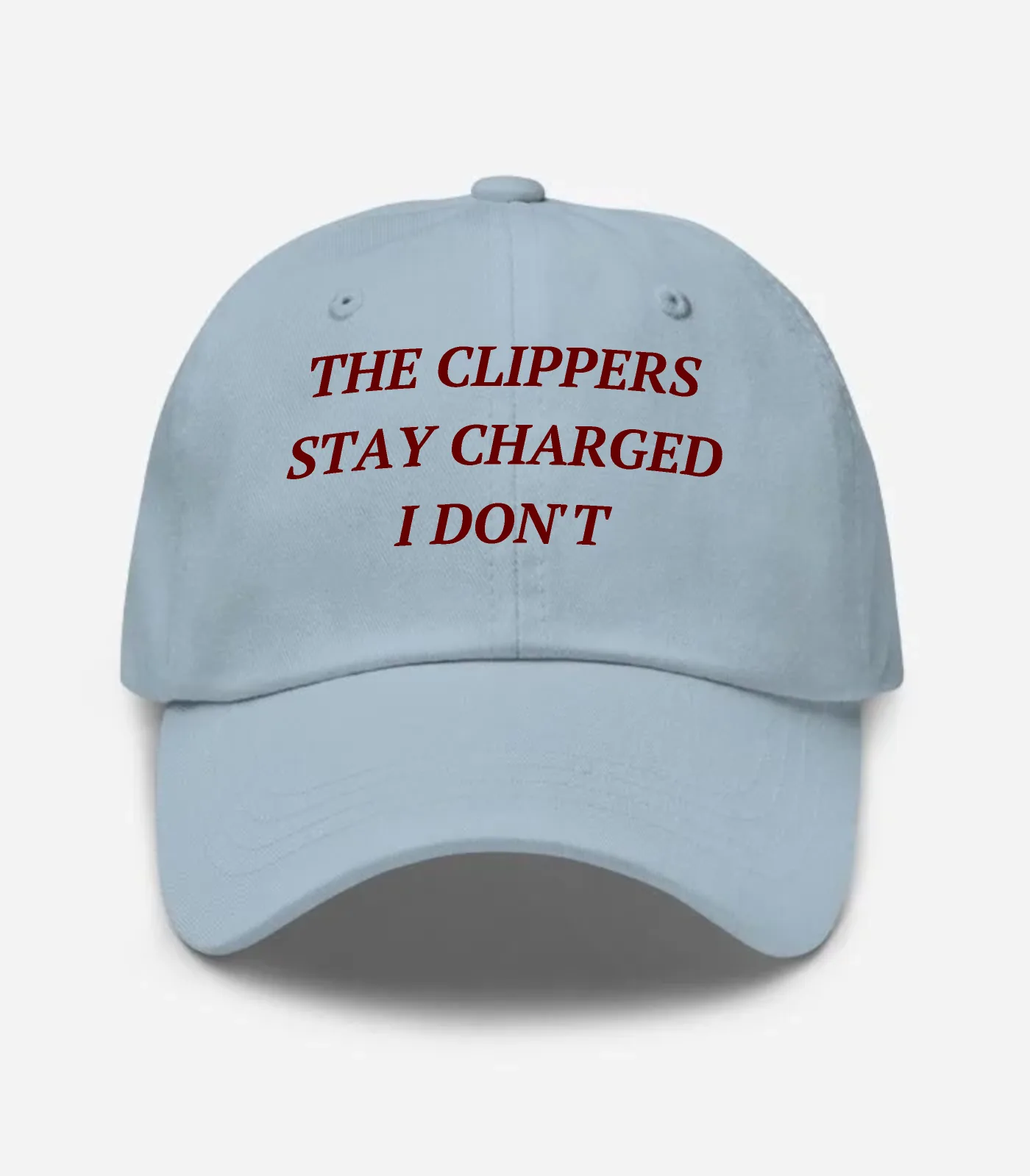 The Clippers Stay Charged I Don't Hat - Light Blue