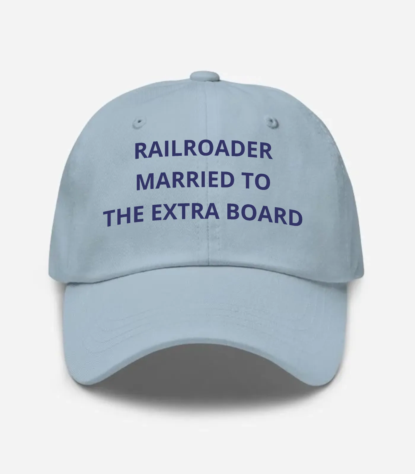 Railroader Married To The Extra Board Hat - Light Blue