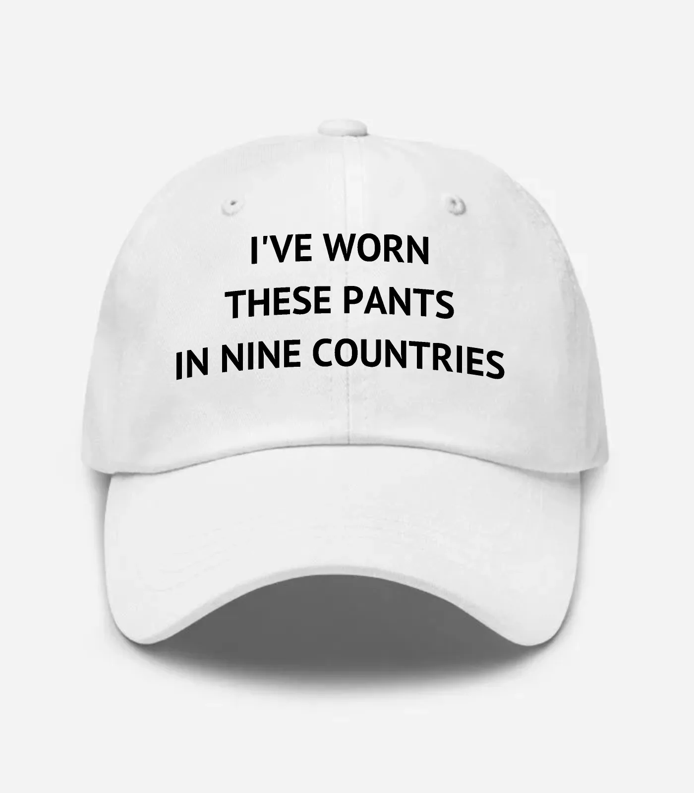 I've Worn These Pants In Nine Countries Hat - White